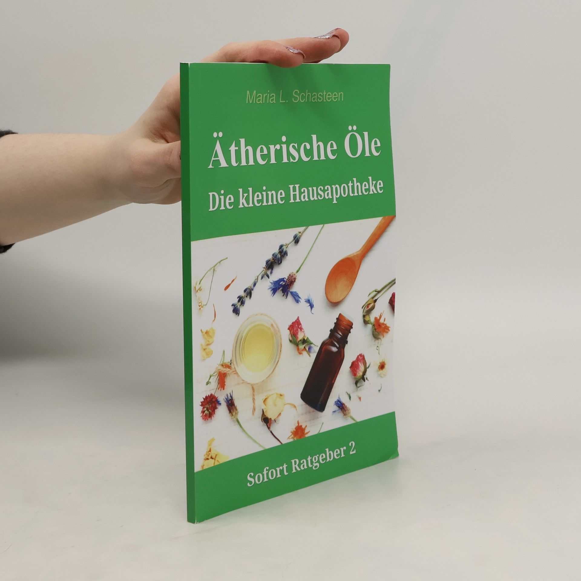 Maria L. Schasteen Ätherische Öle