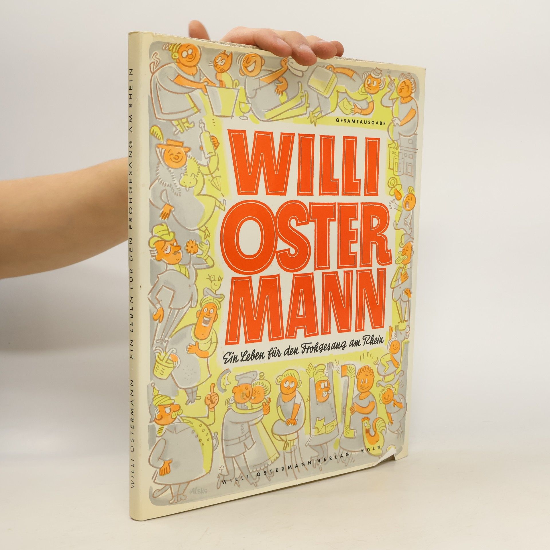 Thomas Liessem Willi Ostermann. Ein Leben für den Frohgesang am Rhein