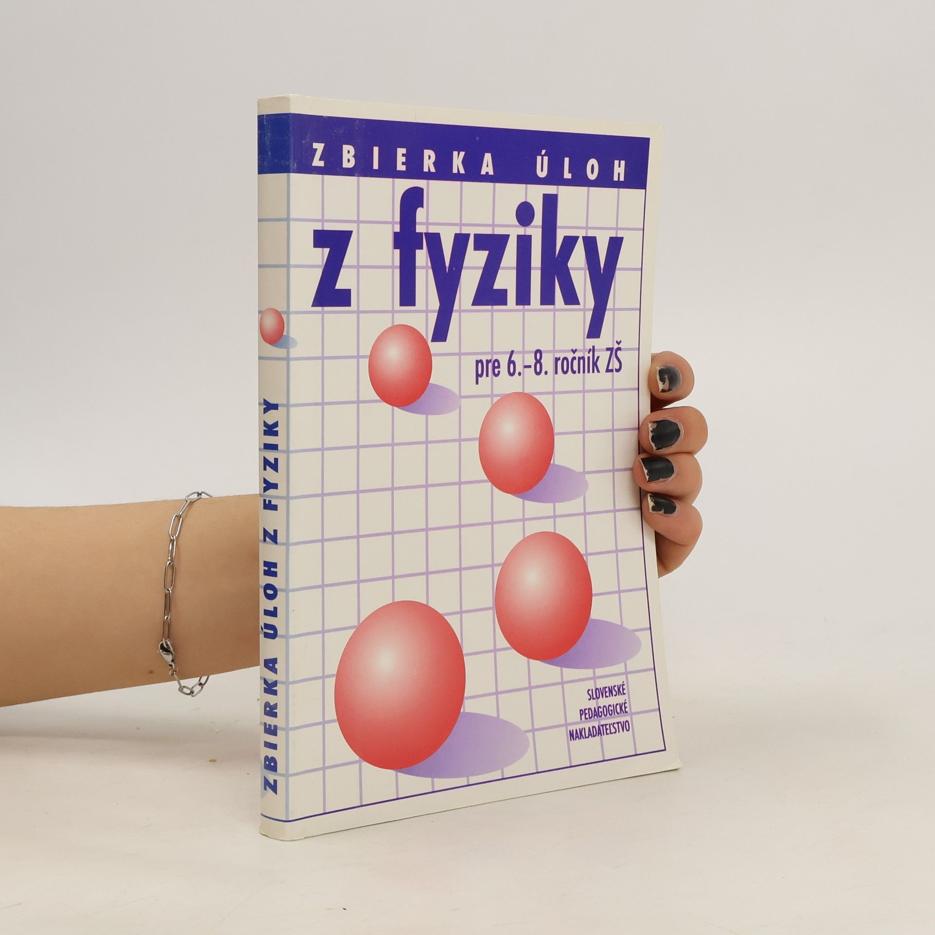 Anna Šmatibová Zbierka úloh z fyziky pre 6.-8. ročník ZŠ