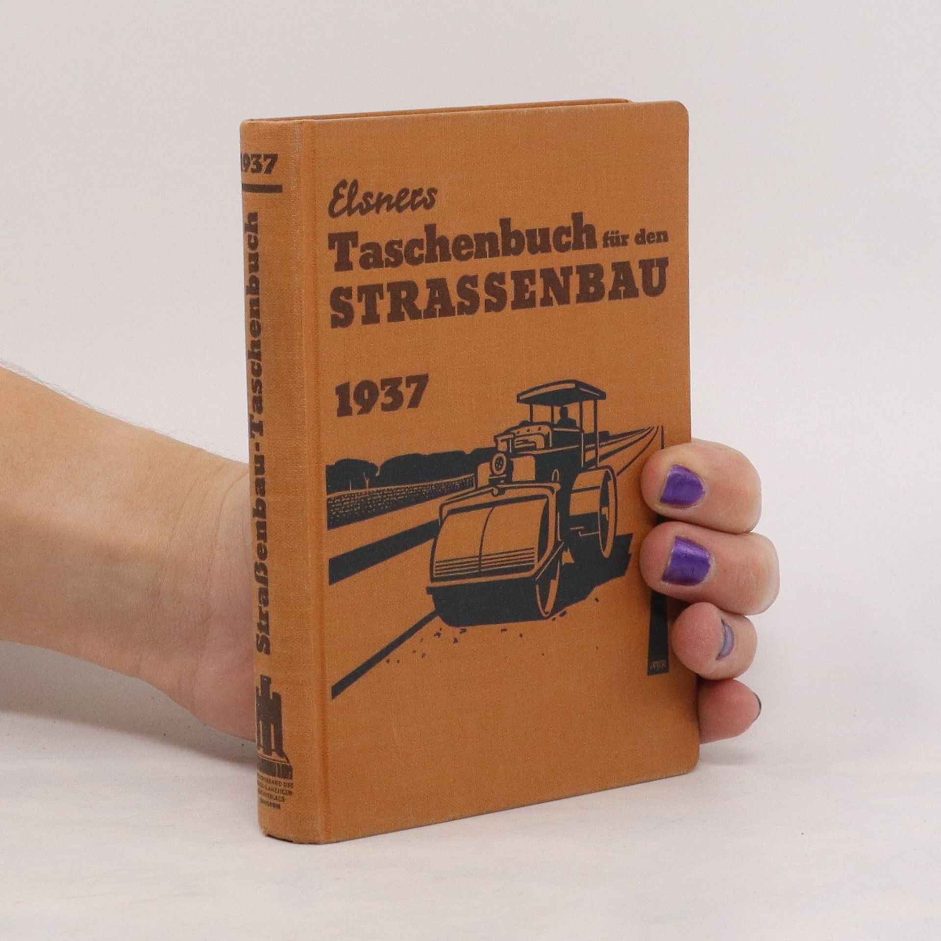Bernhard Rentsch Elsners Taschenbuch für den Strassenbau 1937