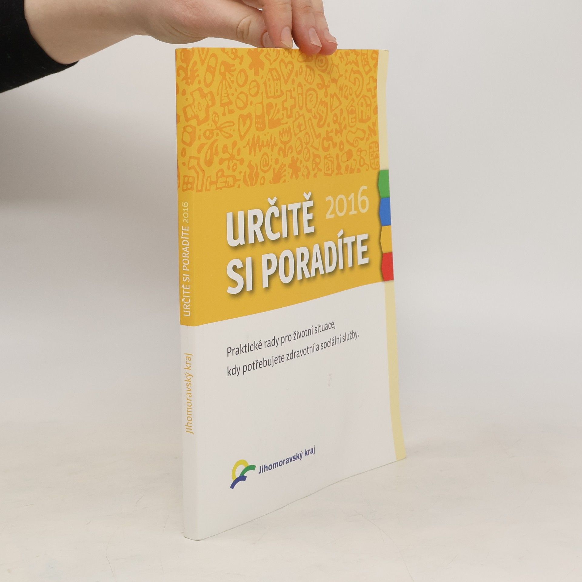 Collective Určitě si poradíte 2016 : praktické rady pro životní situace, kdy potřebujete zdravotní a sociální služby