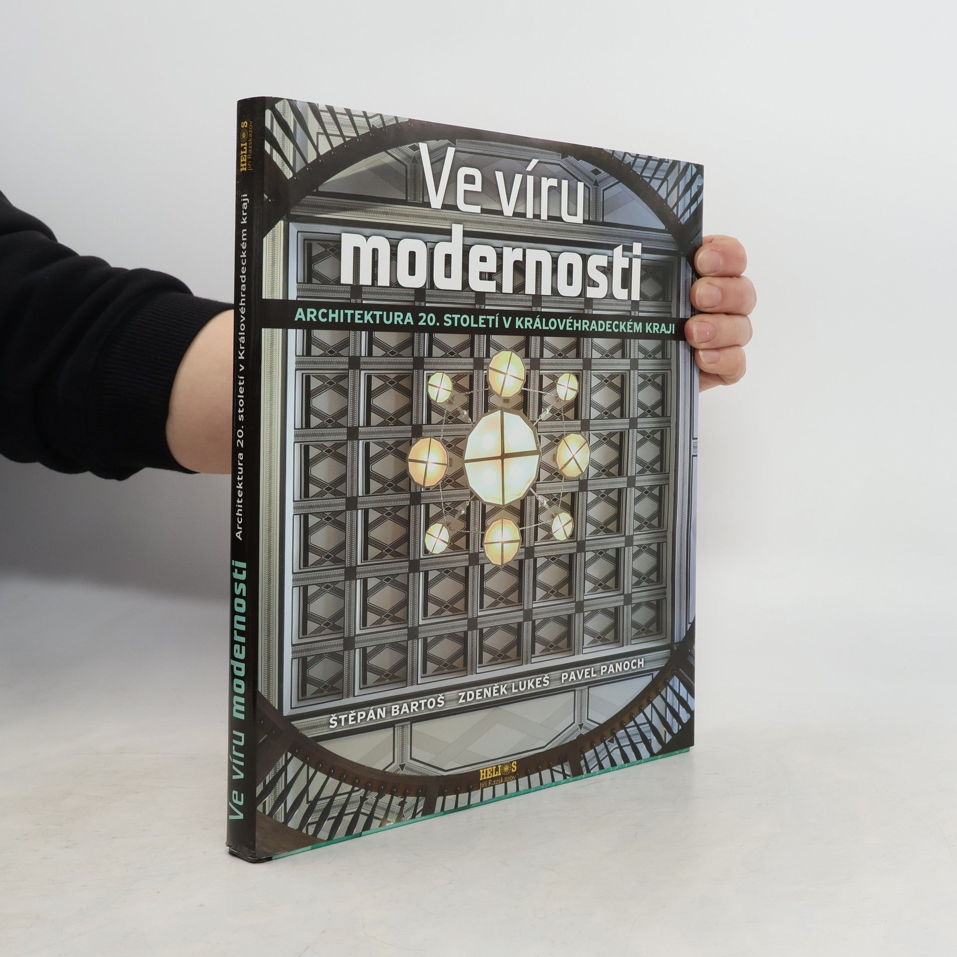 Štěpán Bartoš Ve víru modernosti. Architektura 20. století v Královéhradeckém kraji