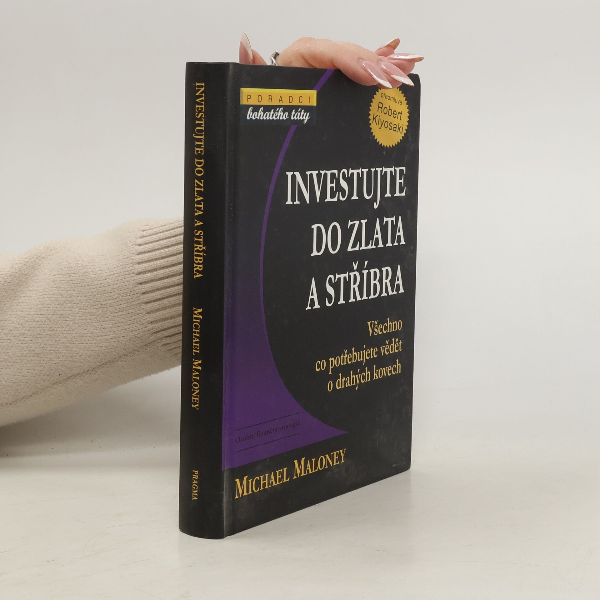 Michael Maloney Investujte do zlata a stříbra