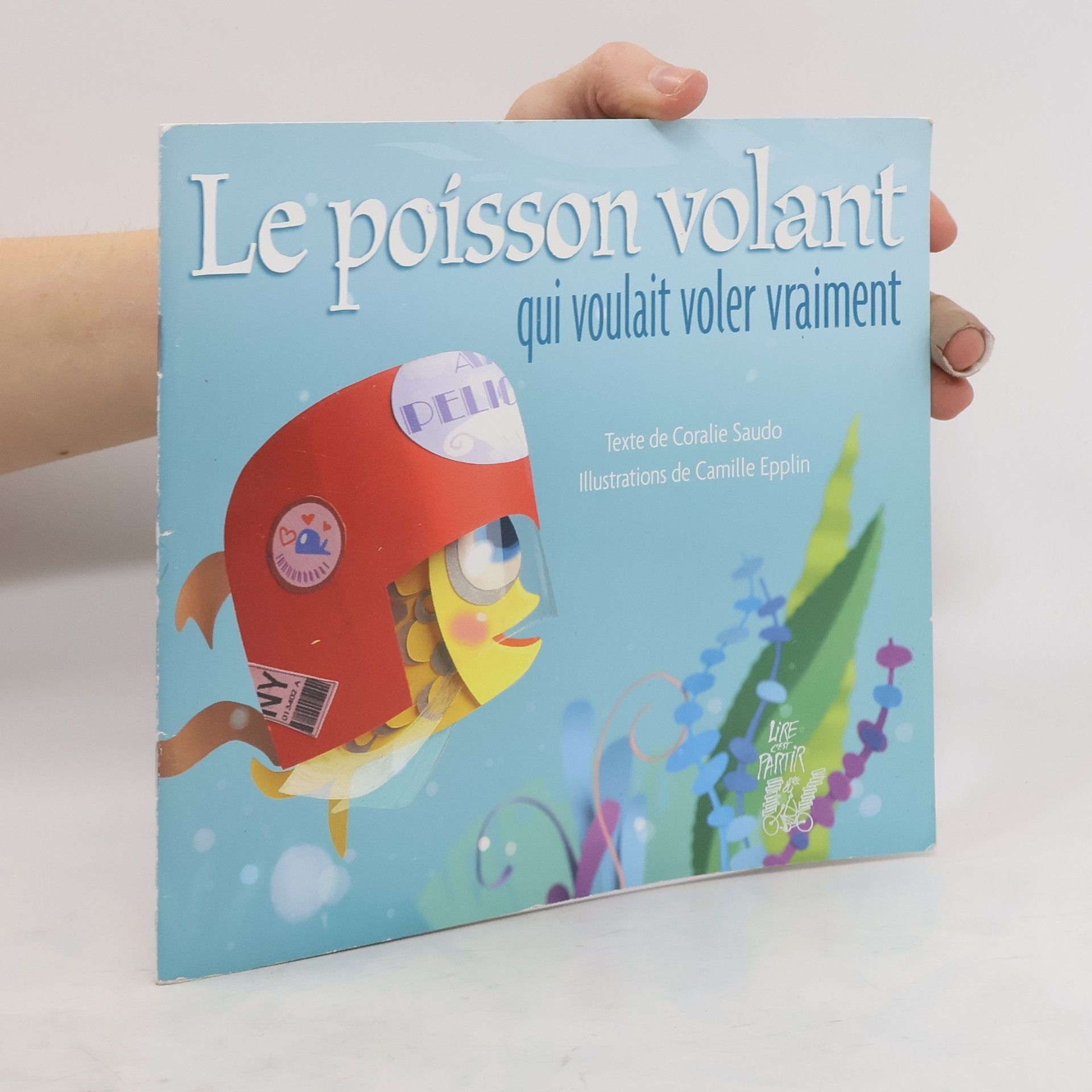 Coralie Saudo Le poisson volant qui voulait voler vraiment