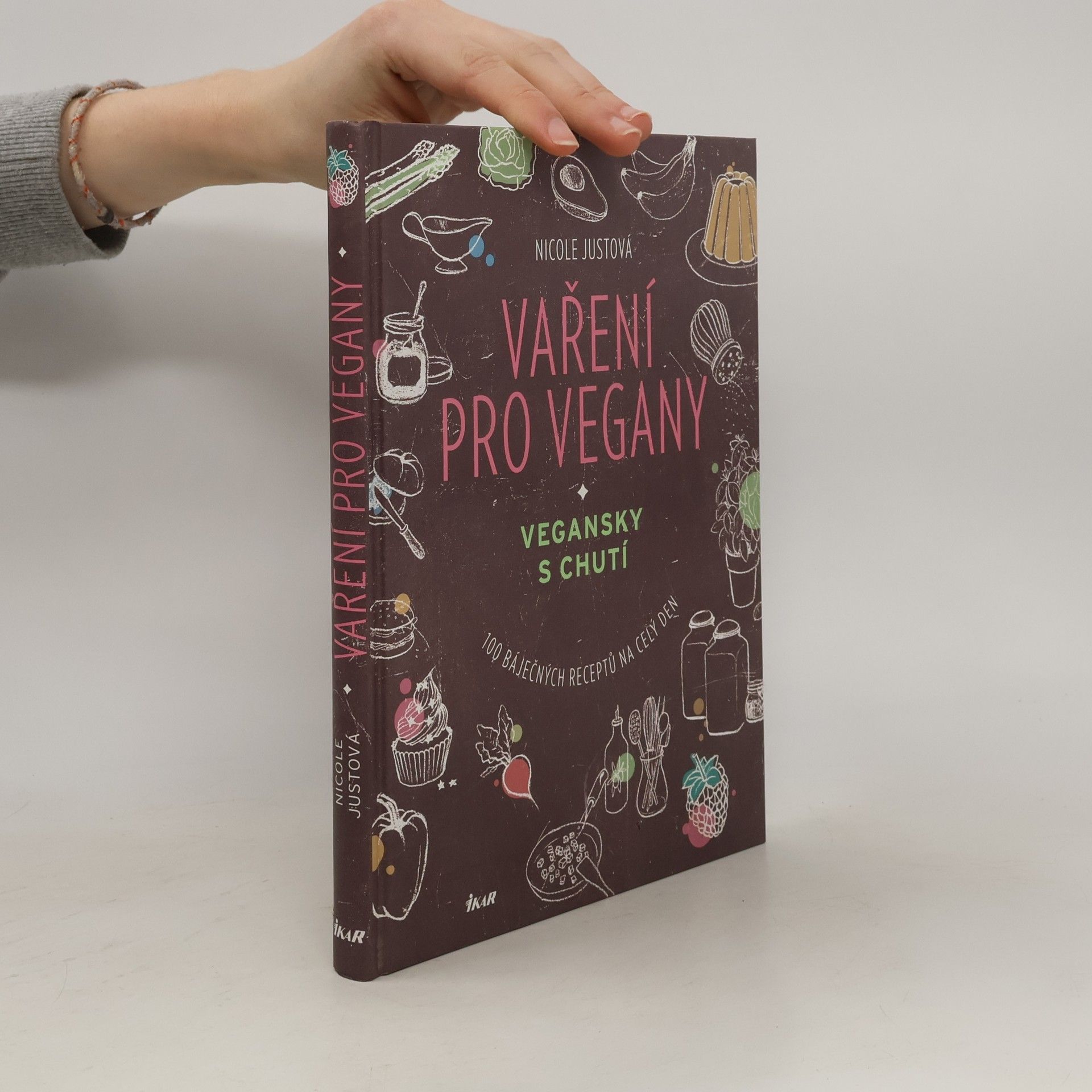 Nicole Just Vaření pro vegany: Vegansky s chutí : 100 báječných receptů na celý den