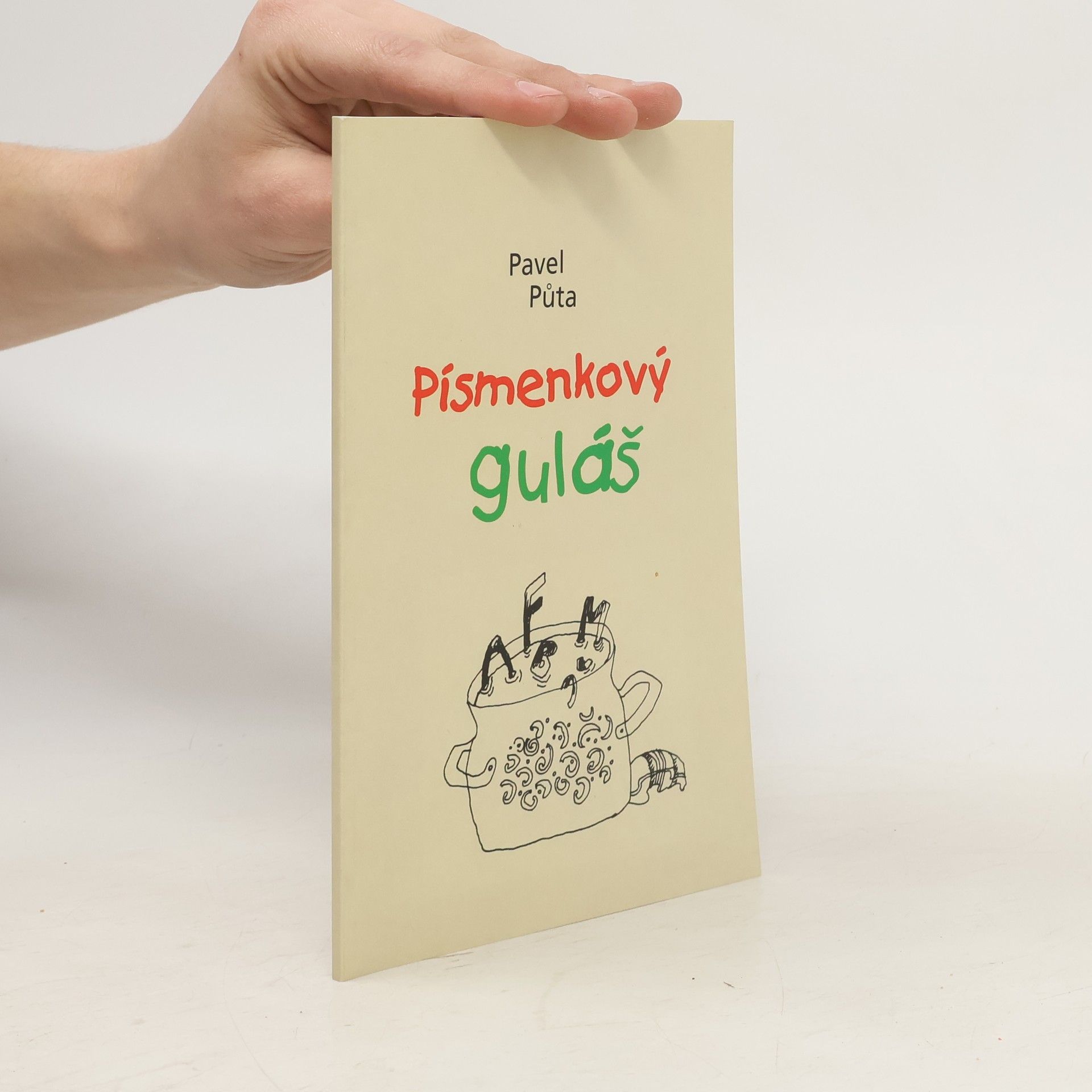 Pavel Půta Písmenkový guláš