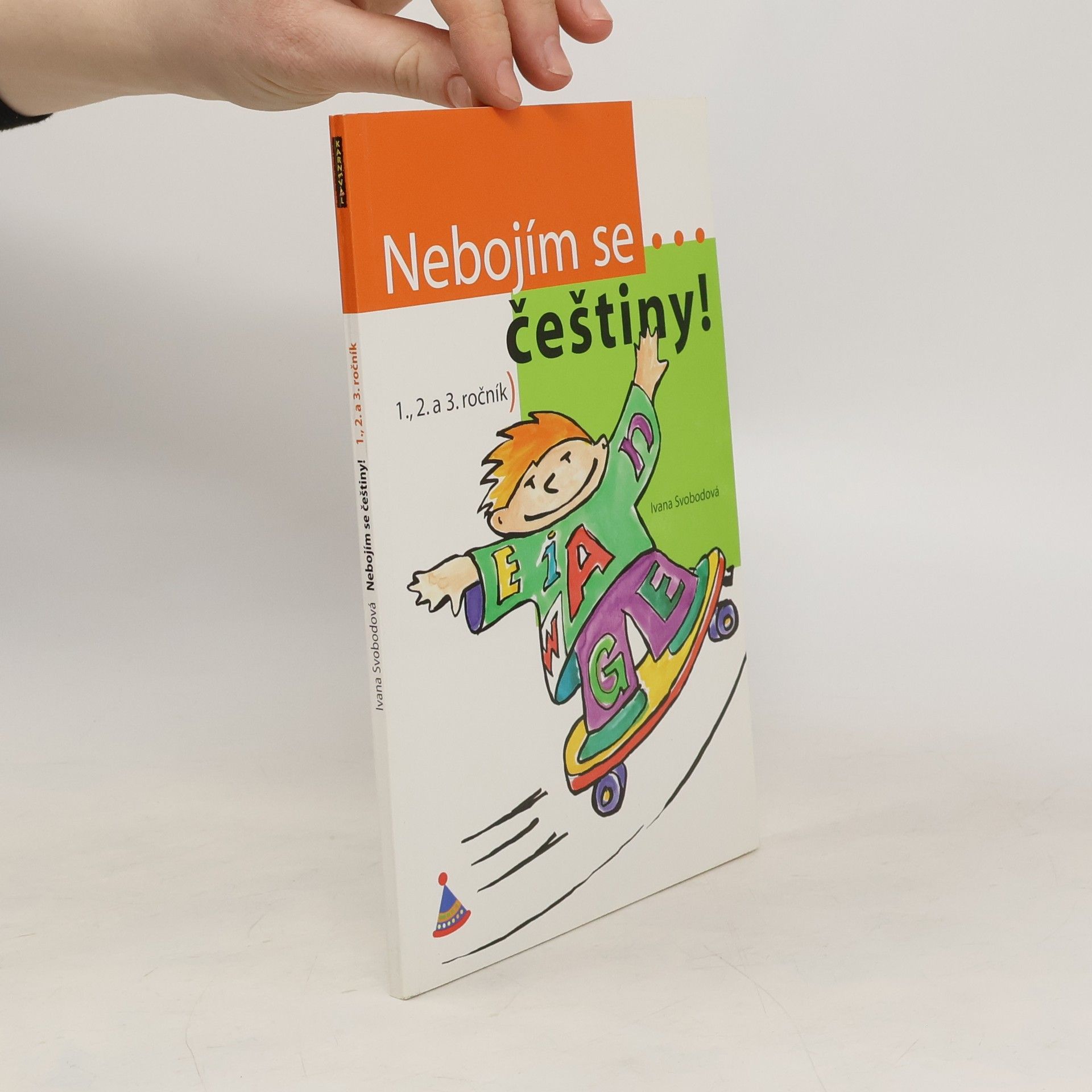 Ivana Svobodová Nebojím se češtiny! 1., 2. a 3. ročník