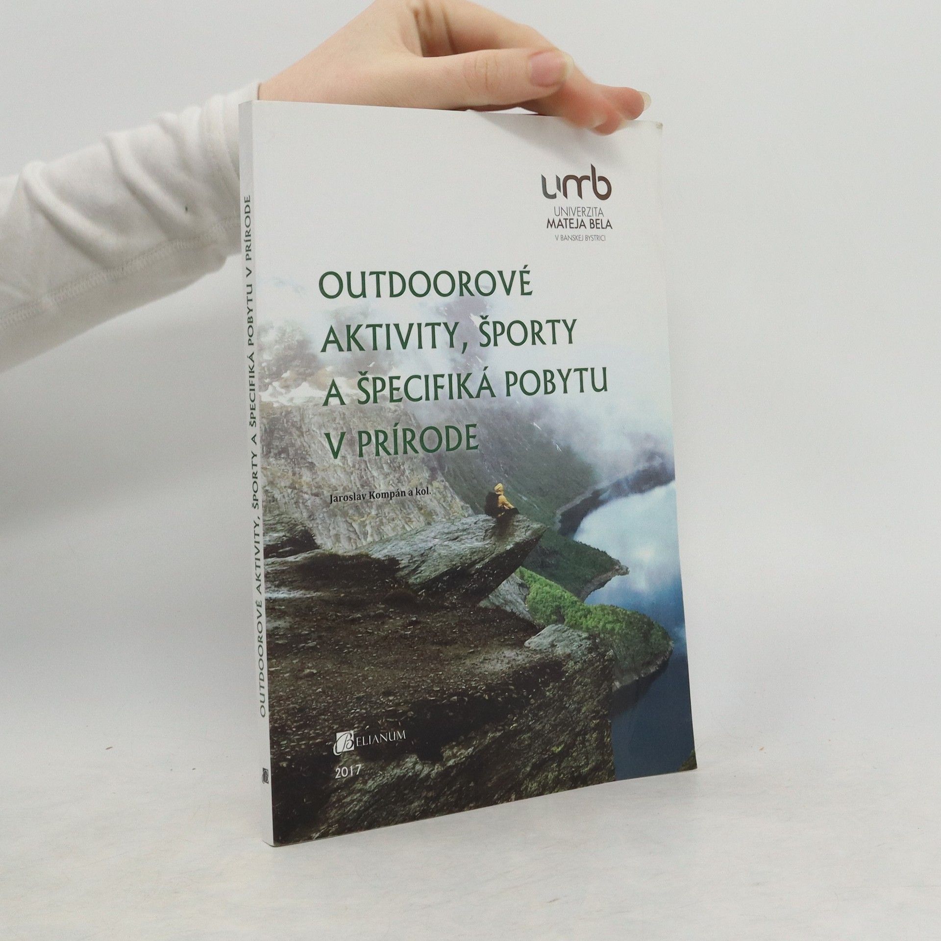 Jaroslav Kompán Outdoorové aktivity, športy a špecifiká pobytu v prírode : vysokoškolská učebnica