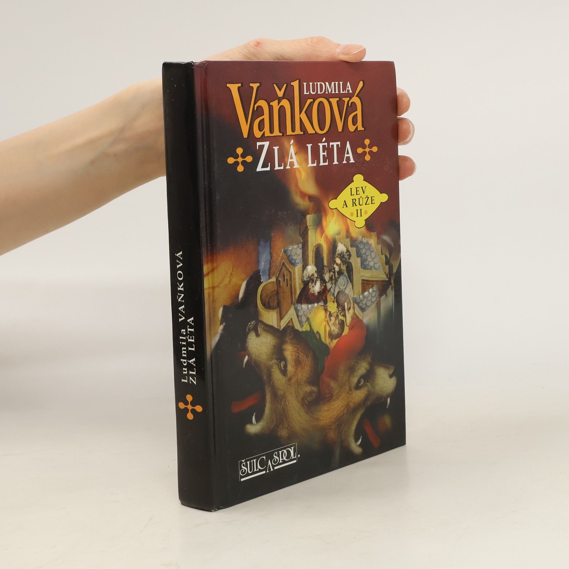 Zlá léta : Lev a růže II