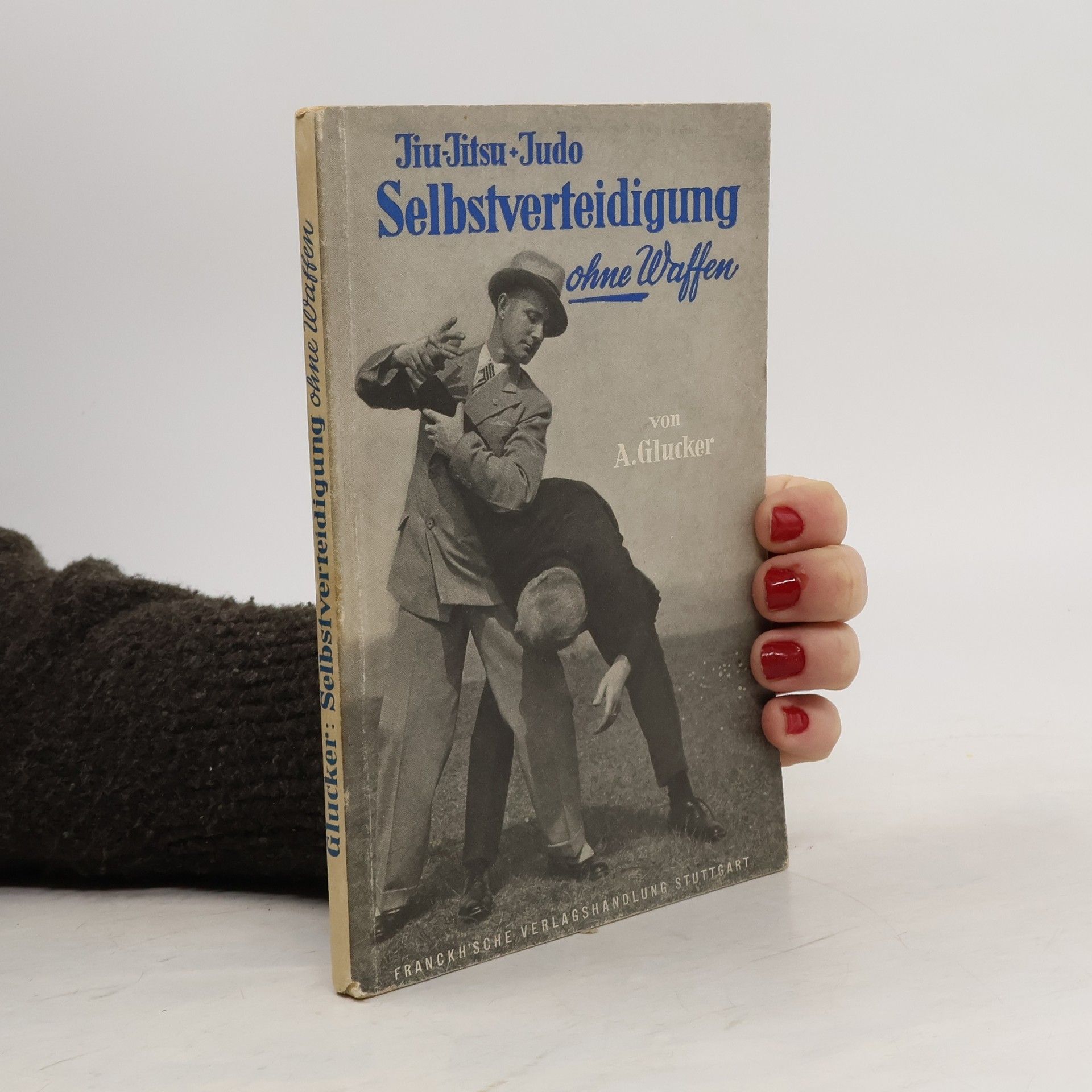 A. Glucker Selbstverteidigung ohne Waffen