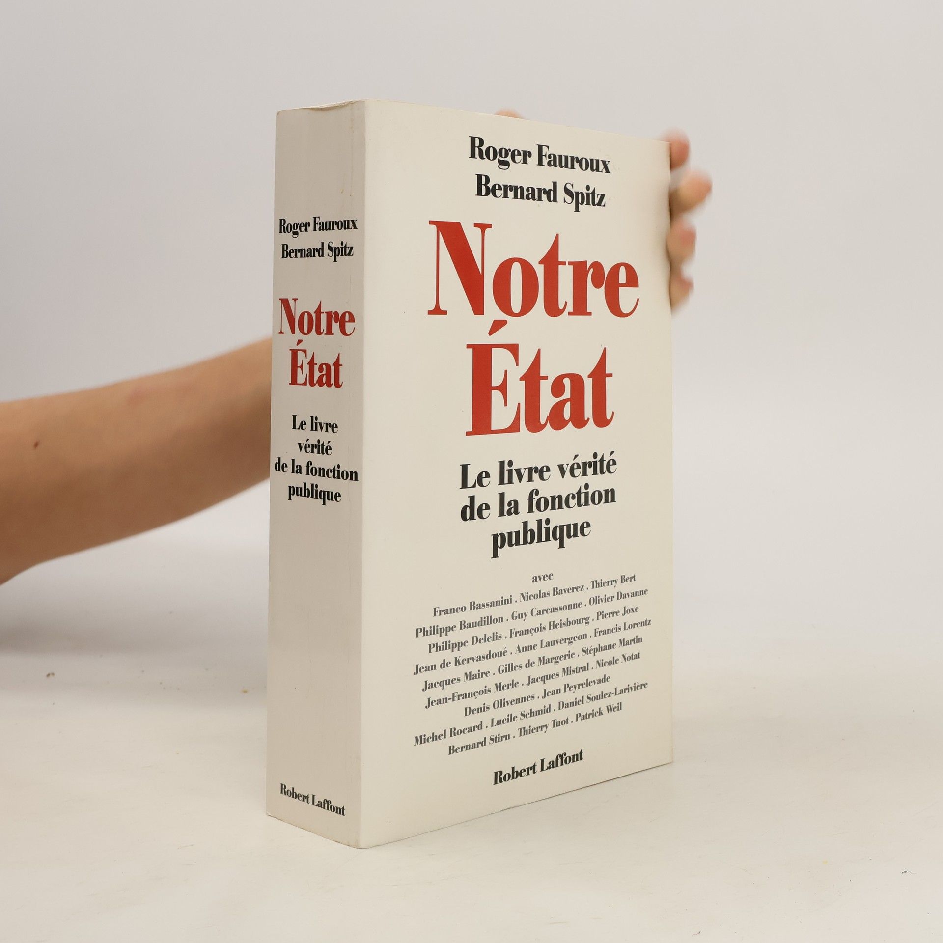 Fauroux Roger Notre Etat - Le livre vérité de la Fonction Publique