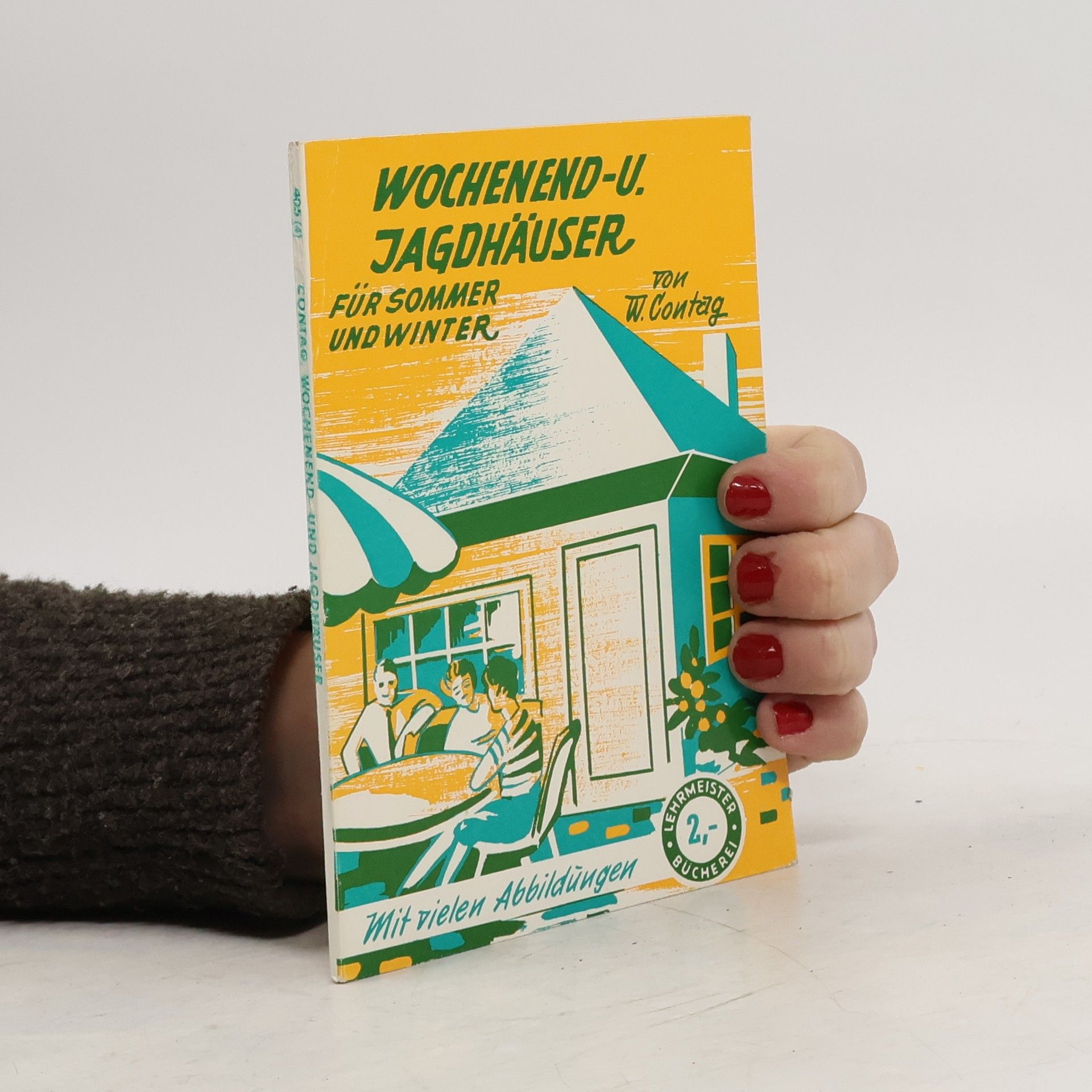 Werner Contag Wochenend-und Jagdhäuser
