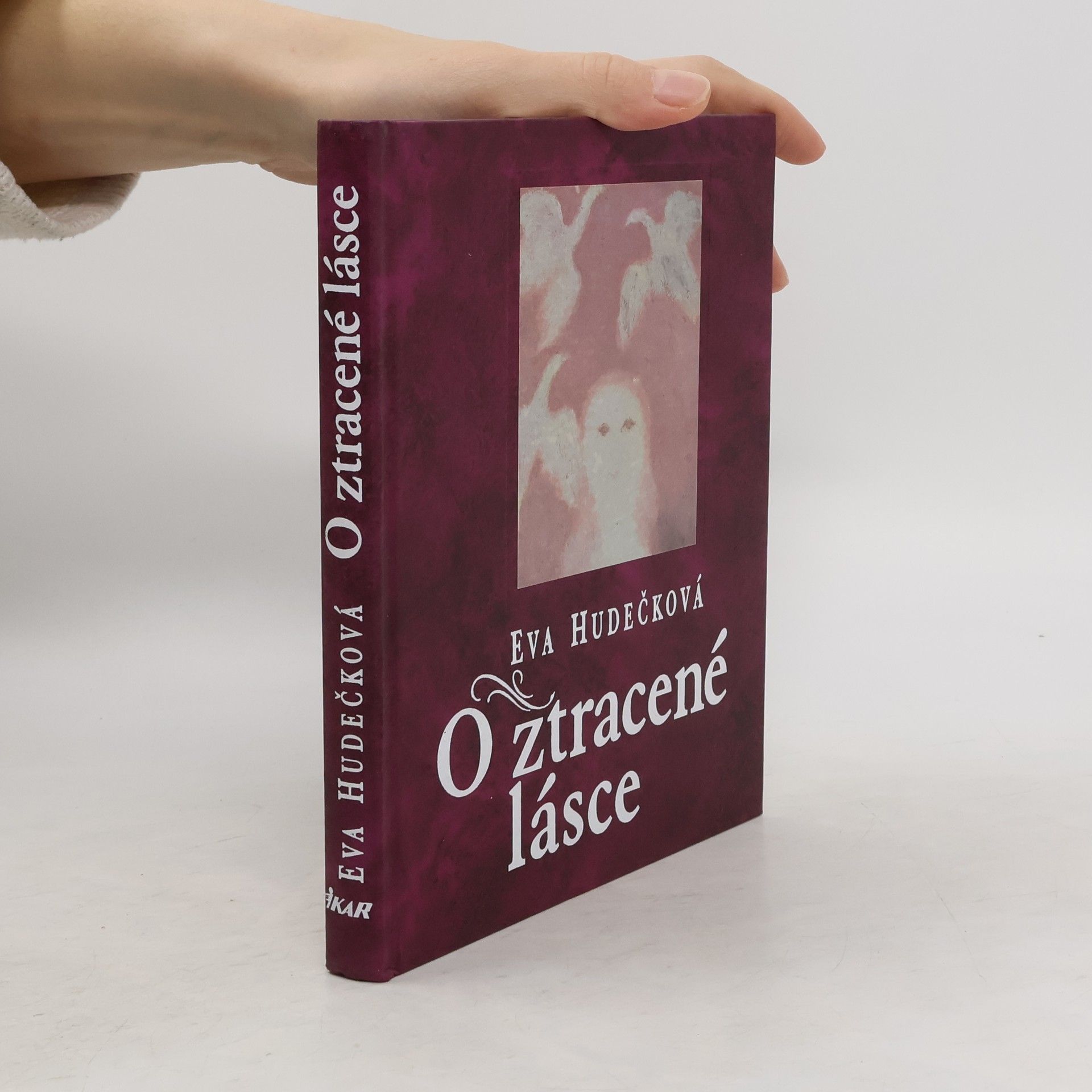 Eva Hudečková O ztracené lásce