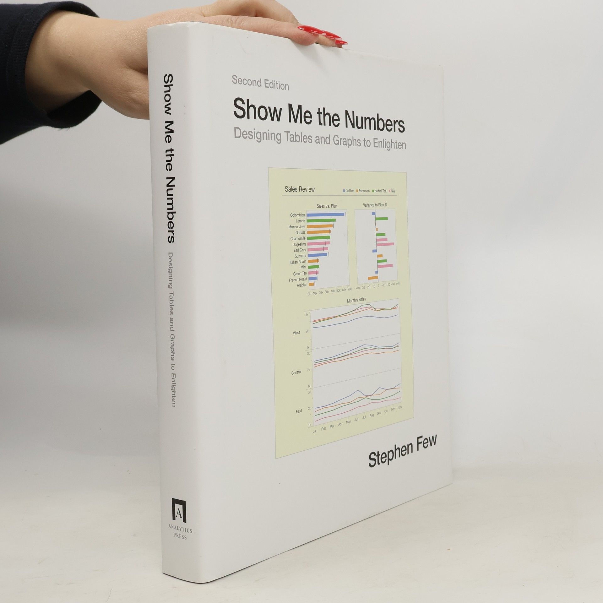 Stephen Few Show me the numbers : designing tables and graphs to enlighten