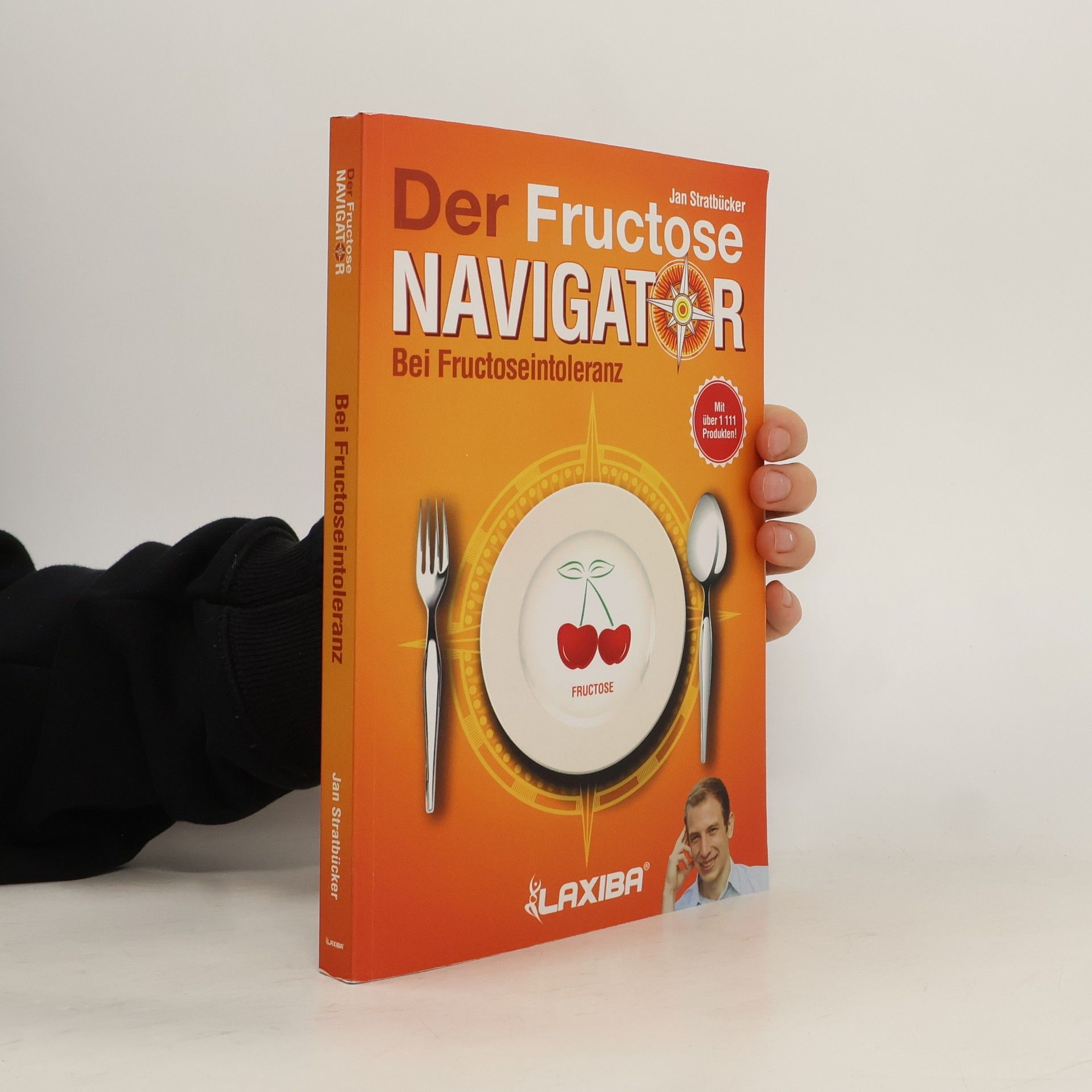 Jan Niklas Stratbücker LAXIBA - Der Fructosenavigator. Bei Fructoseintoleranz