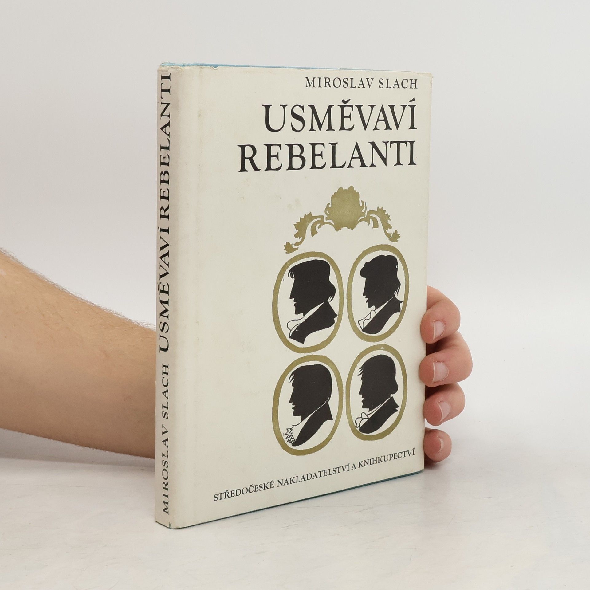 Miroslav Slach Usměvaví rebelanti