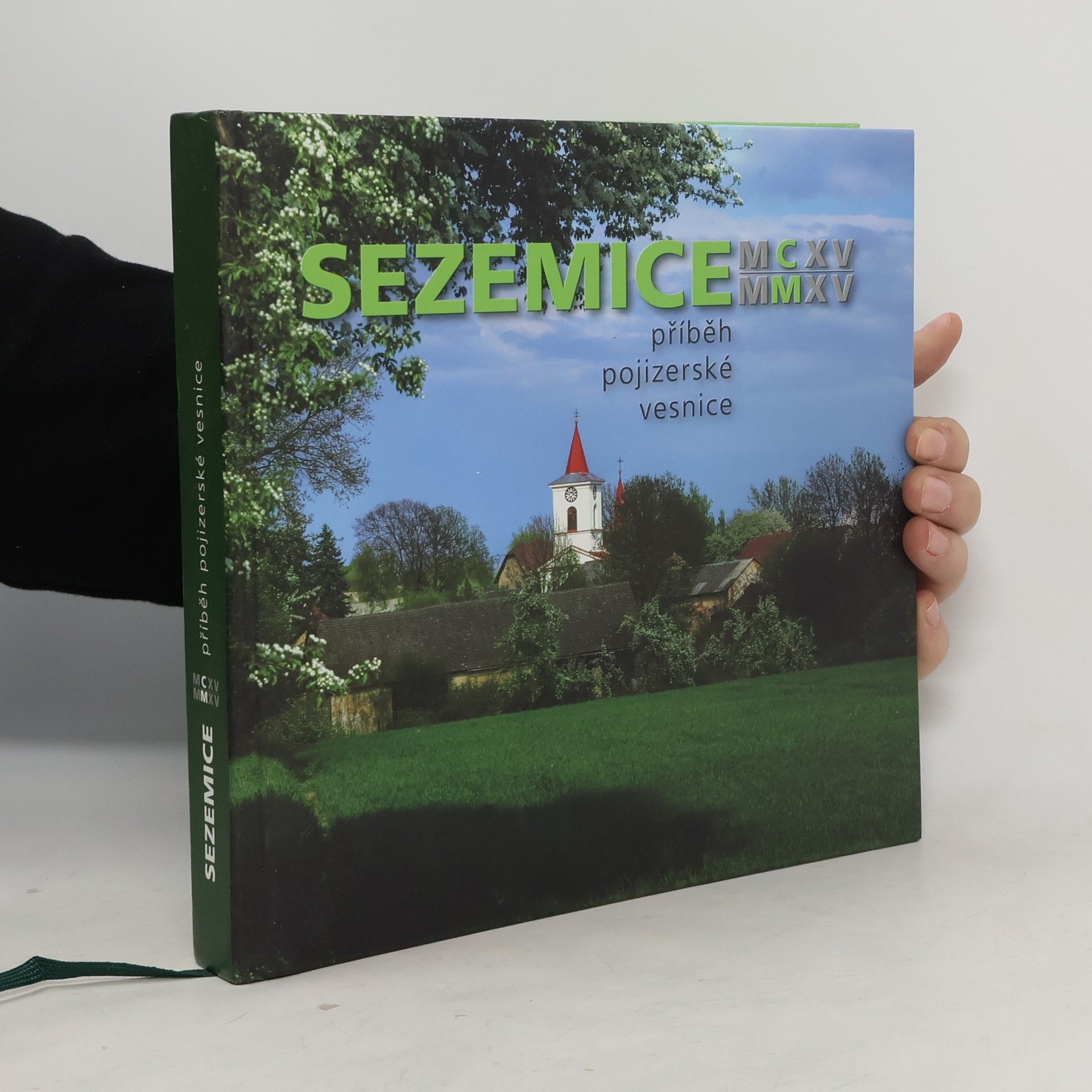 Dobroslava Lukešová Sezemice. MCXV-MMXV. Příběh pojizerské vesnice