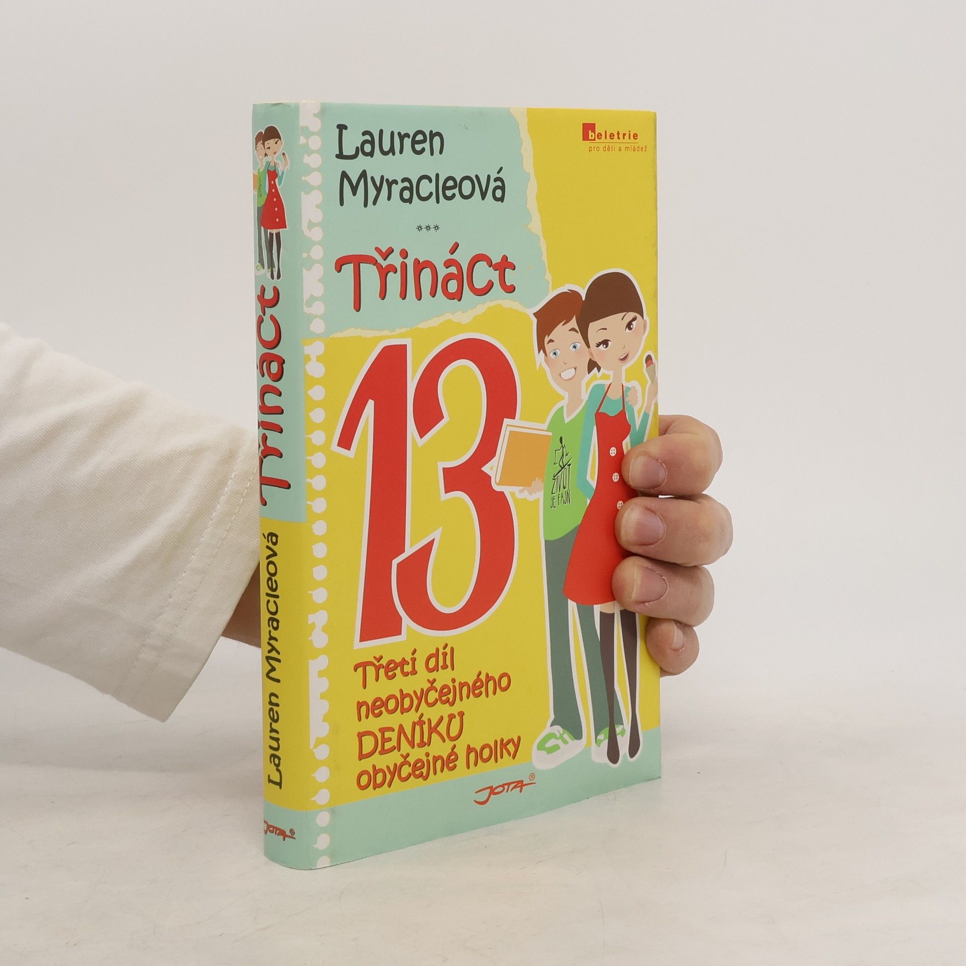 Lauren Myracle Třináct: Třetí díl neobyčejného deníku obyčejné holky