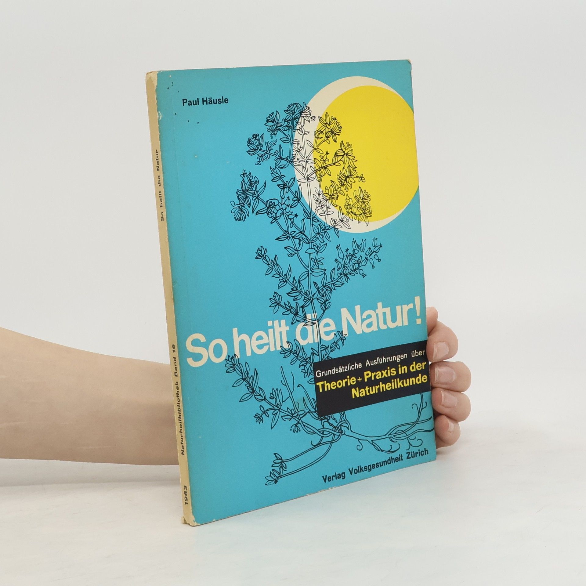 Paul Häusle So heilt die Natur!