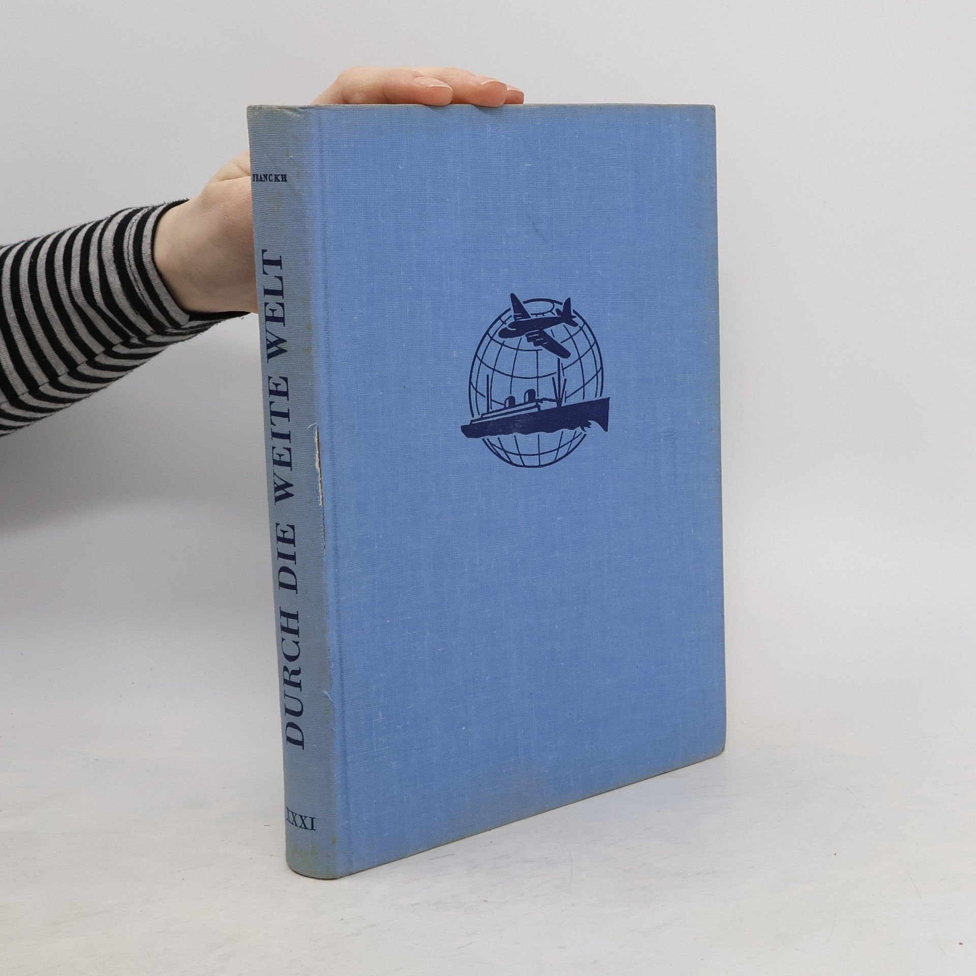 Collectif d'auteurs Durch die weite Welt. Ein Buch fur jeden Jungen XXXI