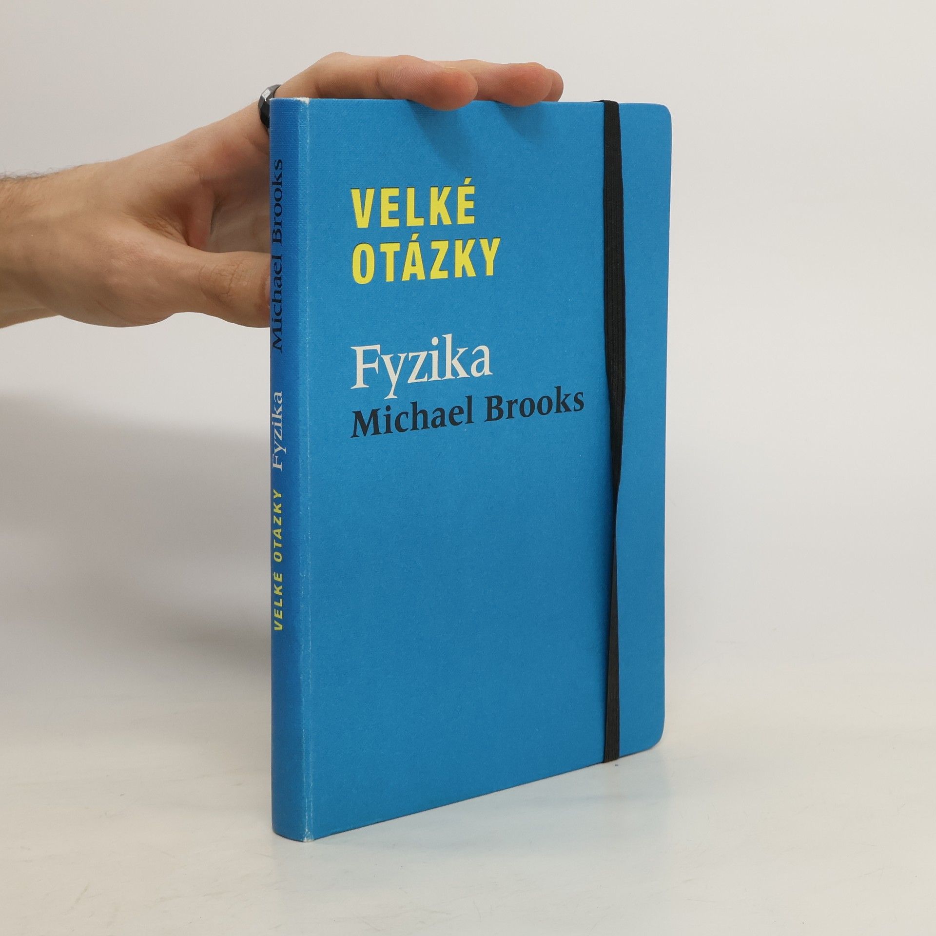 Michael Brooks Velké otázky. Fyzika
