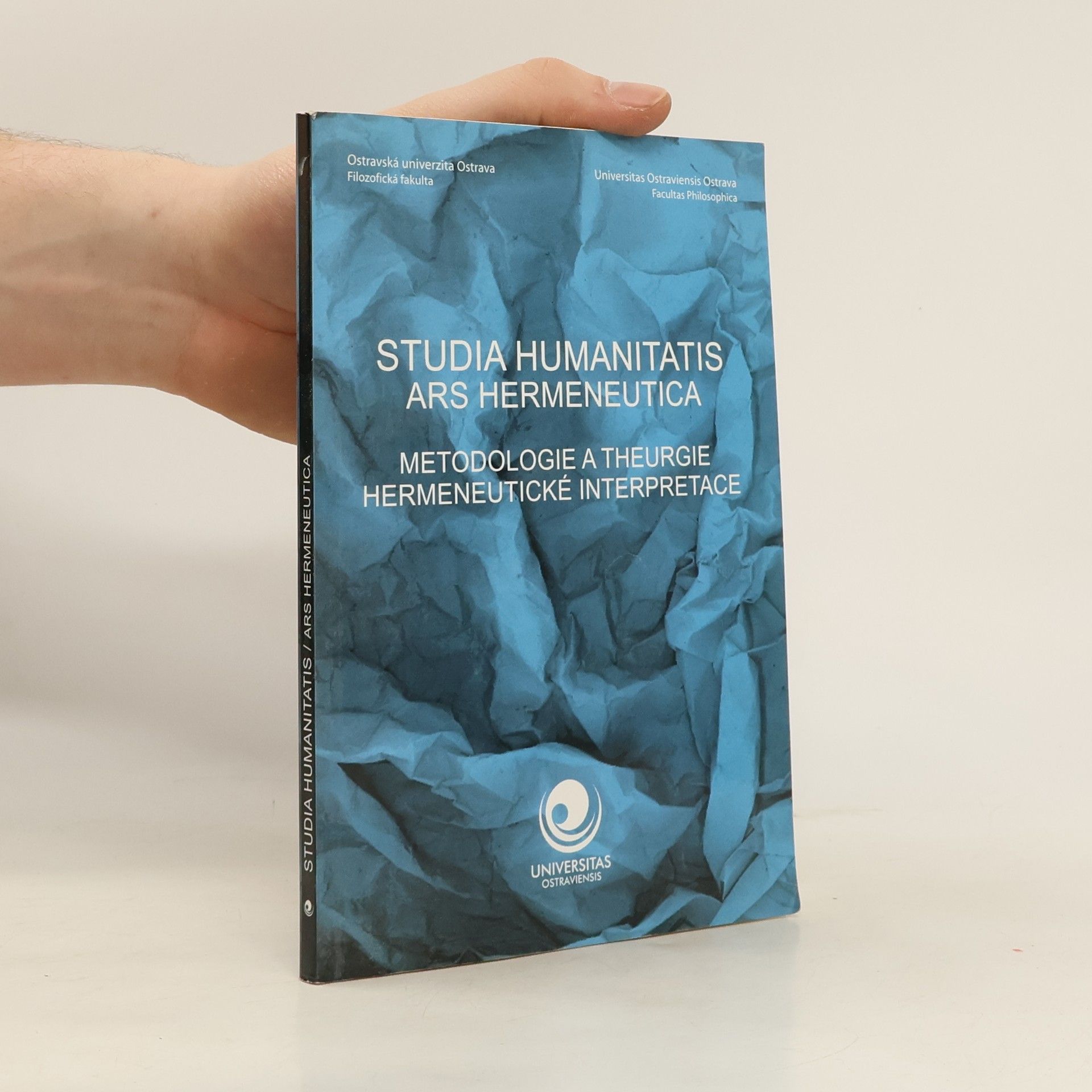 kolektiv Studia humanitatis ars hermeneutica. Metodologie a theurgie hermeneutické interpretace