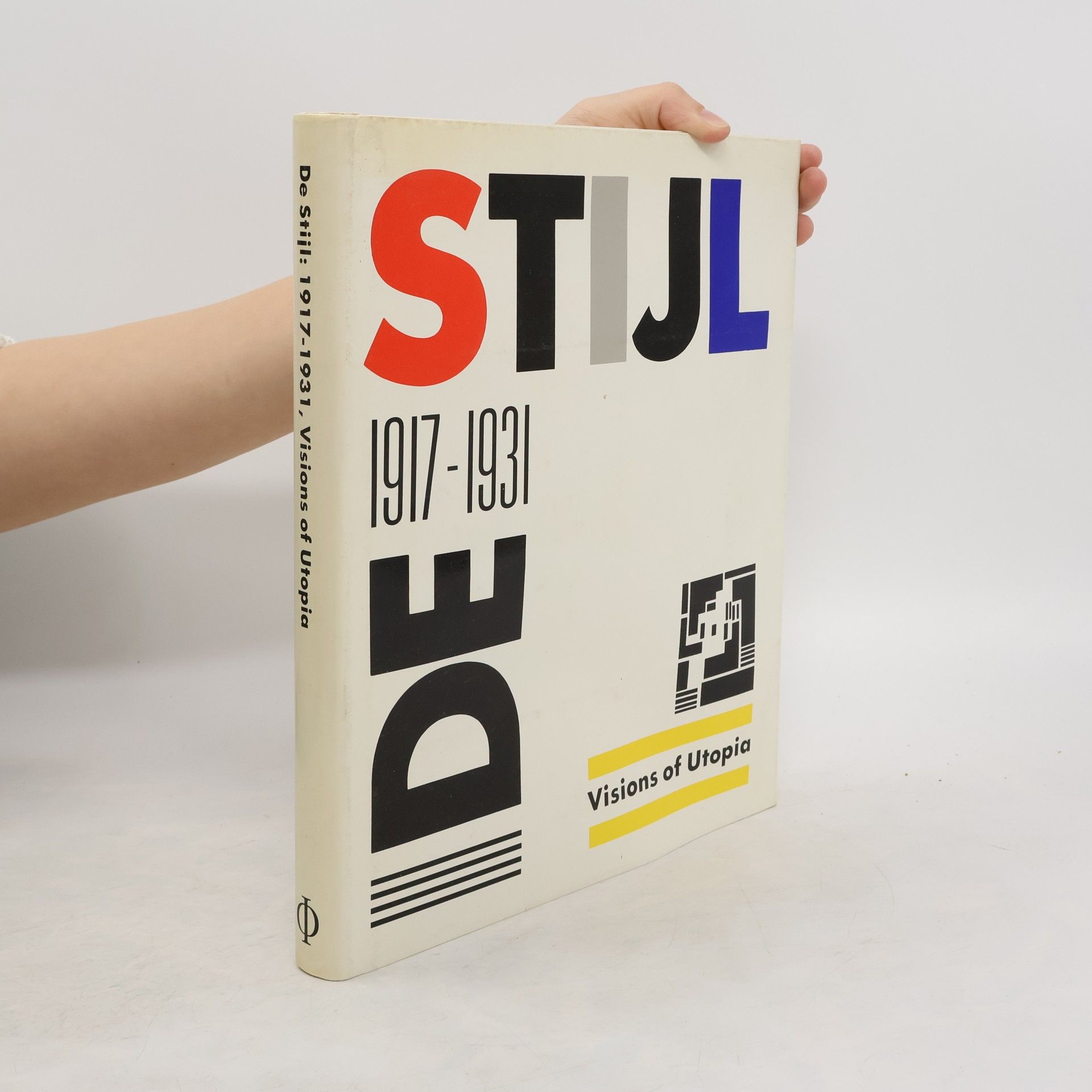 AA.VV. De Stijl. 1917-1931. Visions of Utopia