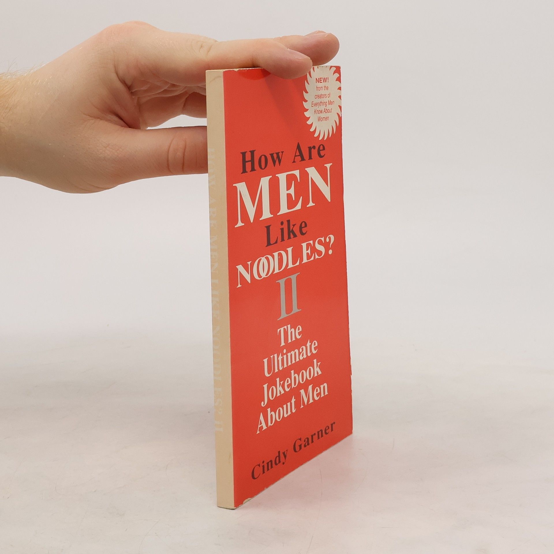 Cindy Garner How Are Men Like Noodles? II