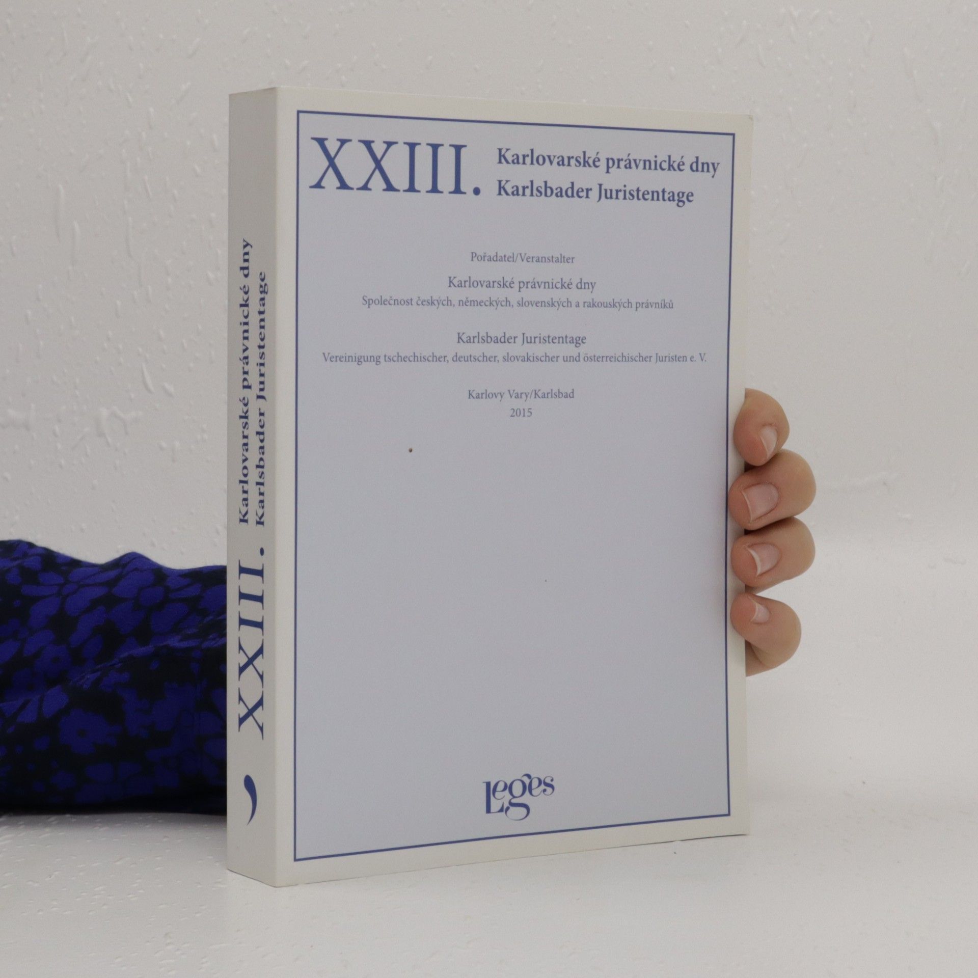 Česko Karlovarské právnické dny konference Karlovy Vary XXIII. Karlovarské právnické dny : 3.- 4.6.2015, hotel Thermal, Karlovy Vary