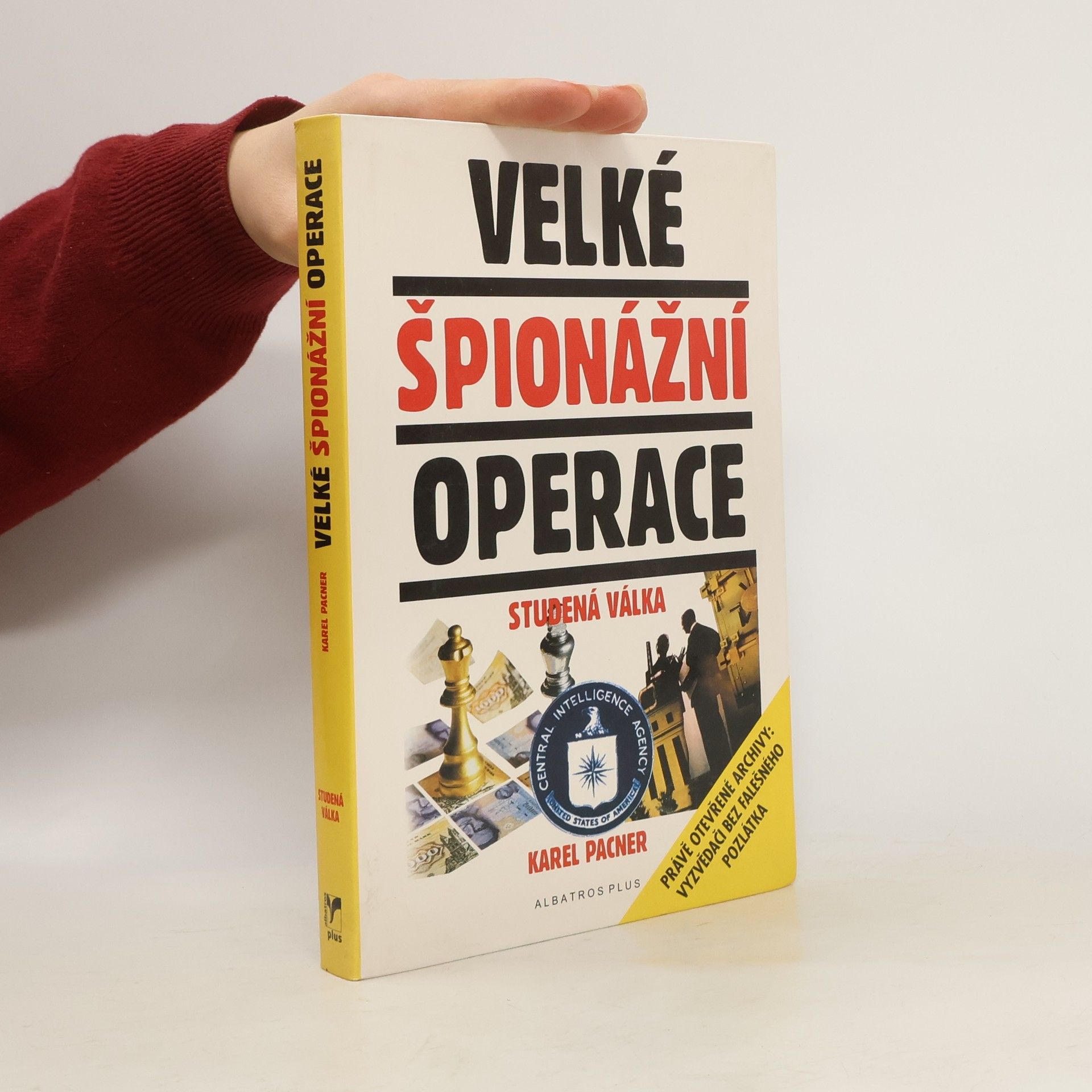 Karel Pacner Velké špionážní operace : studená válka