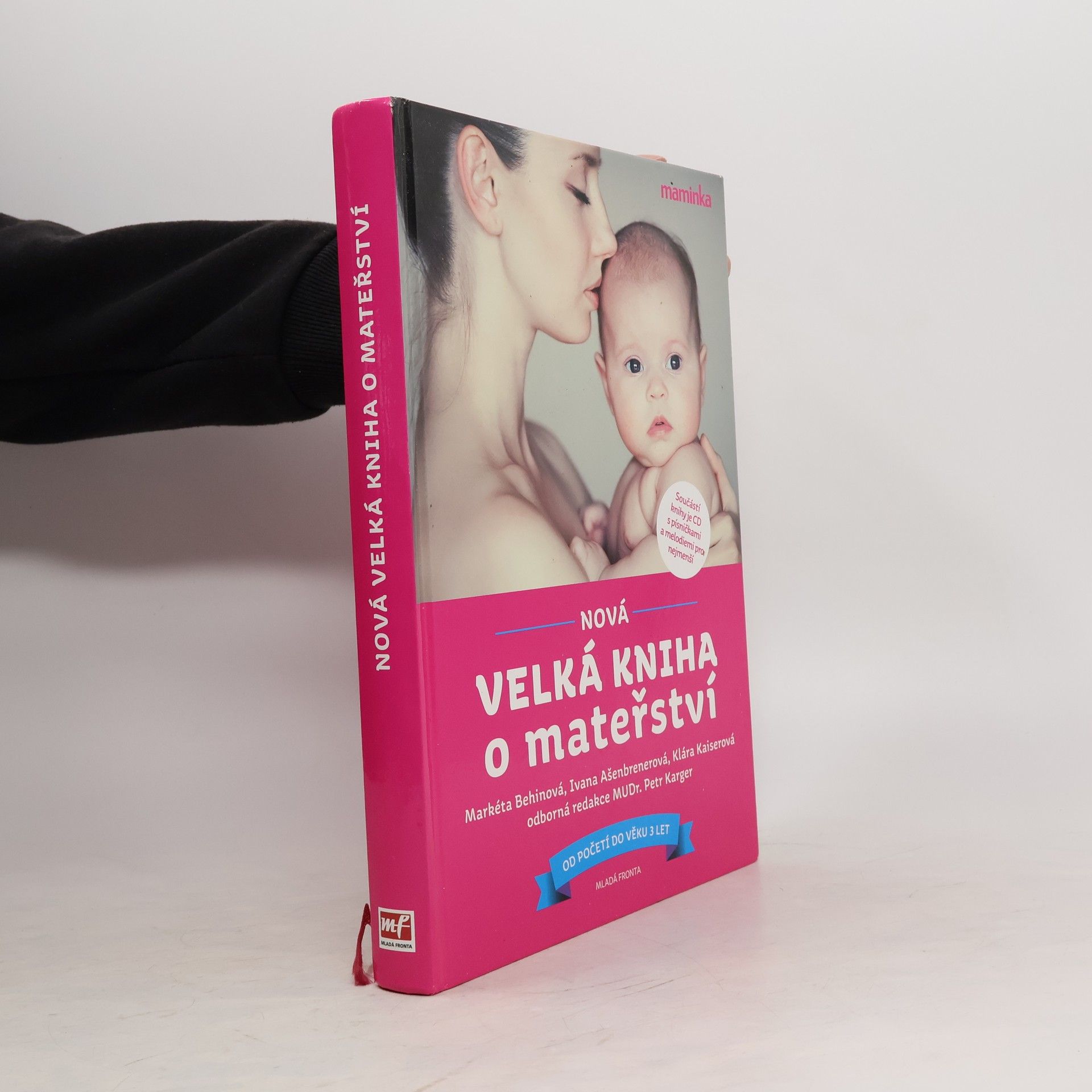 Markéta Behinová Nová velká kniha o mateřství. Od početí do věku 3 let
