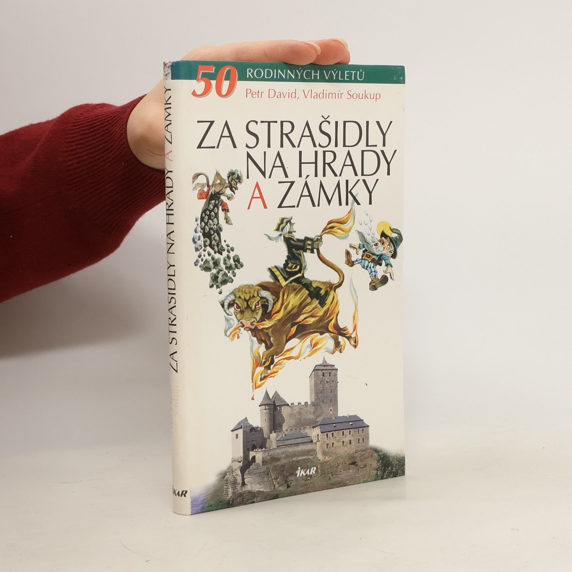 Vladimír Soukup Za strašidly na hrady a zámky