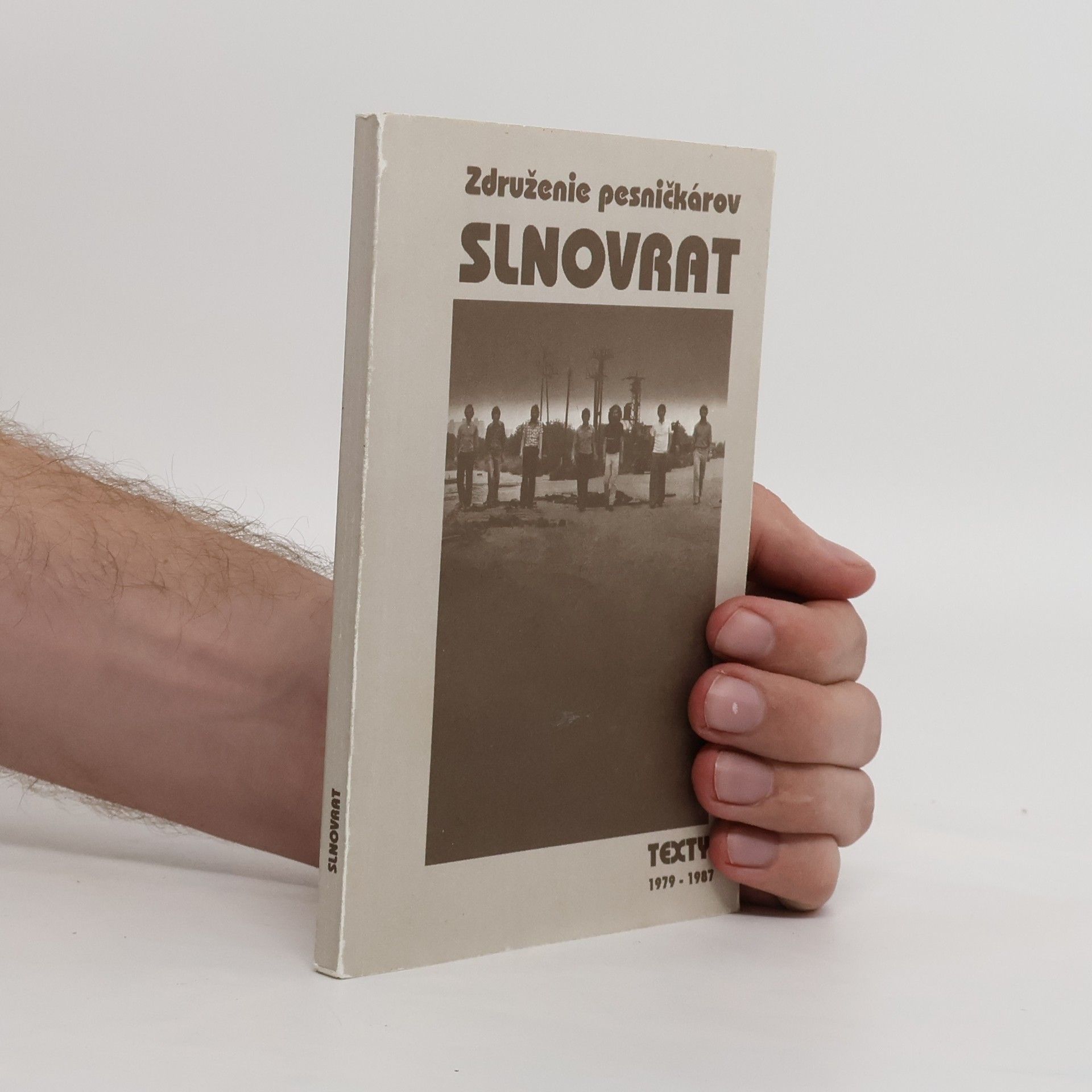 Collectif d'auteurs Združenie pesničkárov Slnovrat. Texty 1979-1987