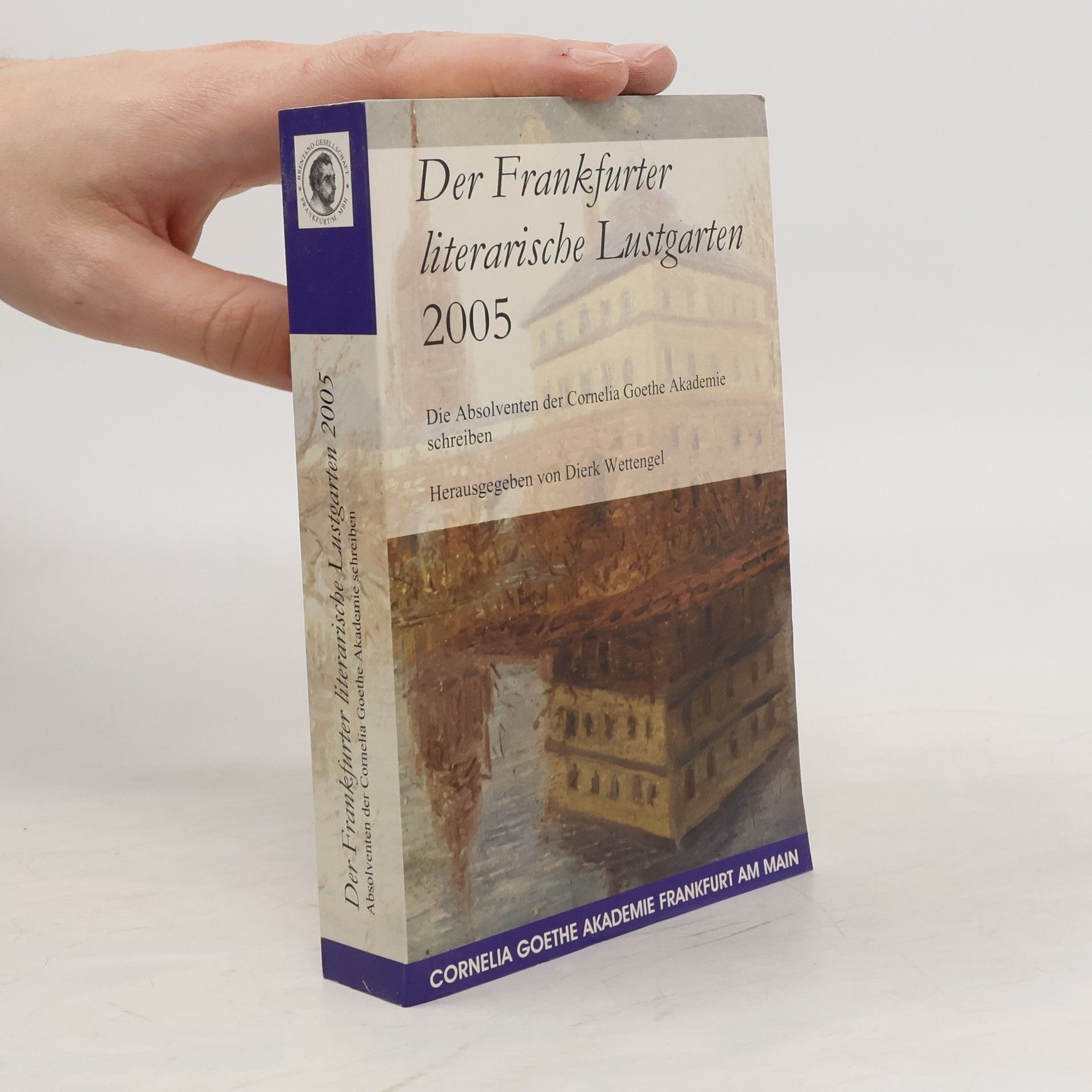 Collectif d'auteurs Der Frankfurter literarische Lustgarten 2005