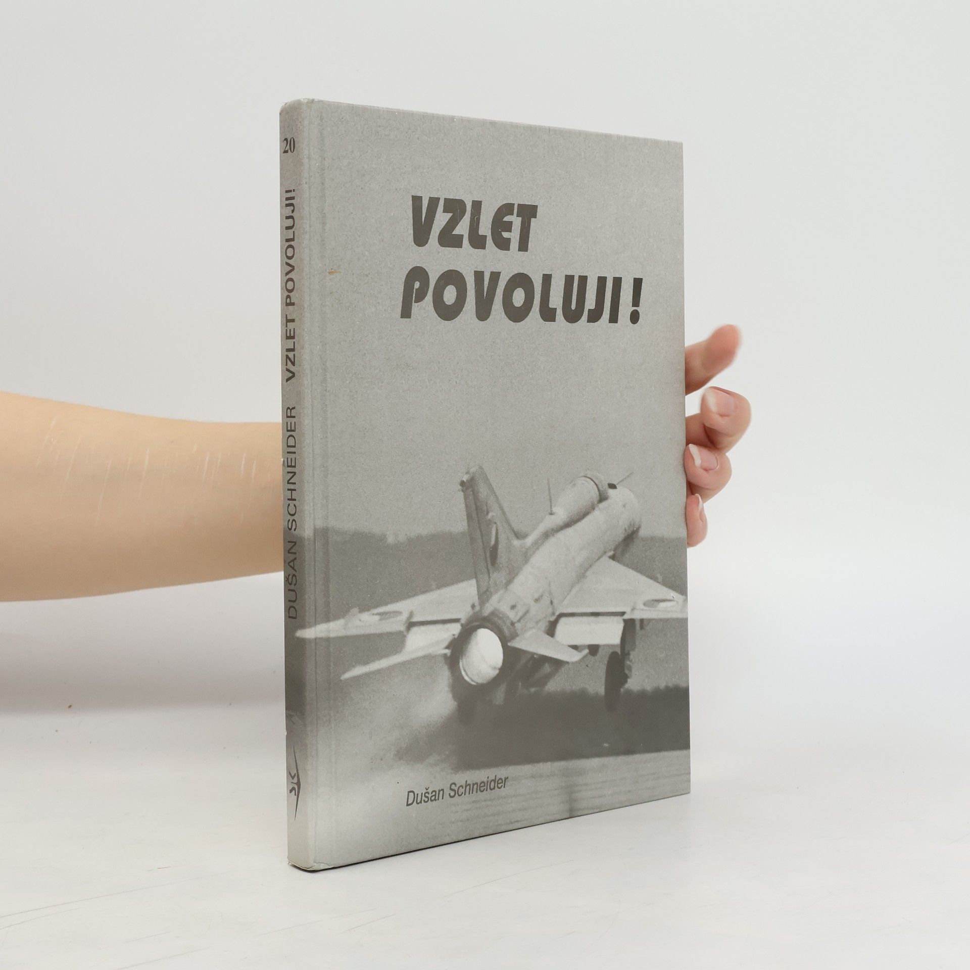 Dušan Schneider Vzlet povoluji!