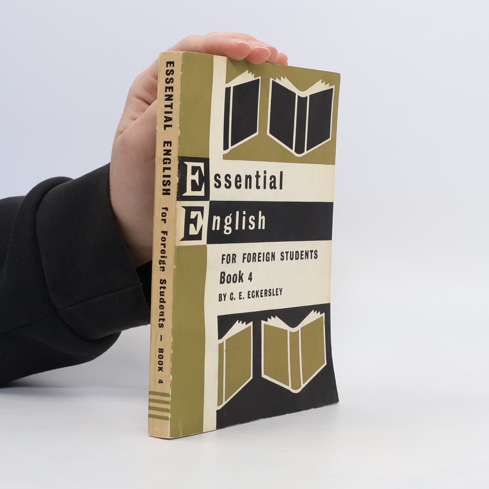 C. E. Eckersley Essential English for Foreign Students. Book 4