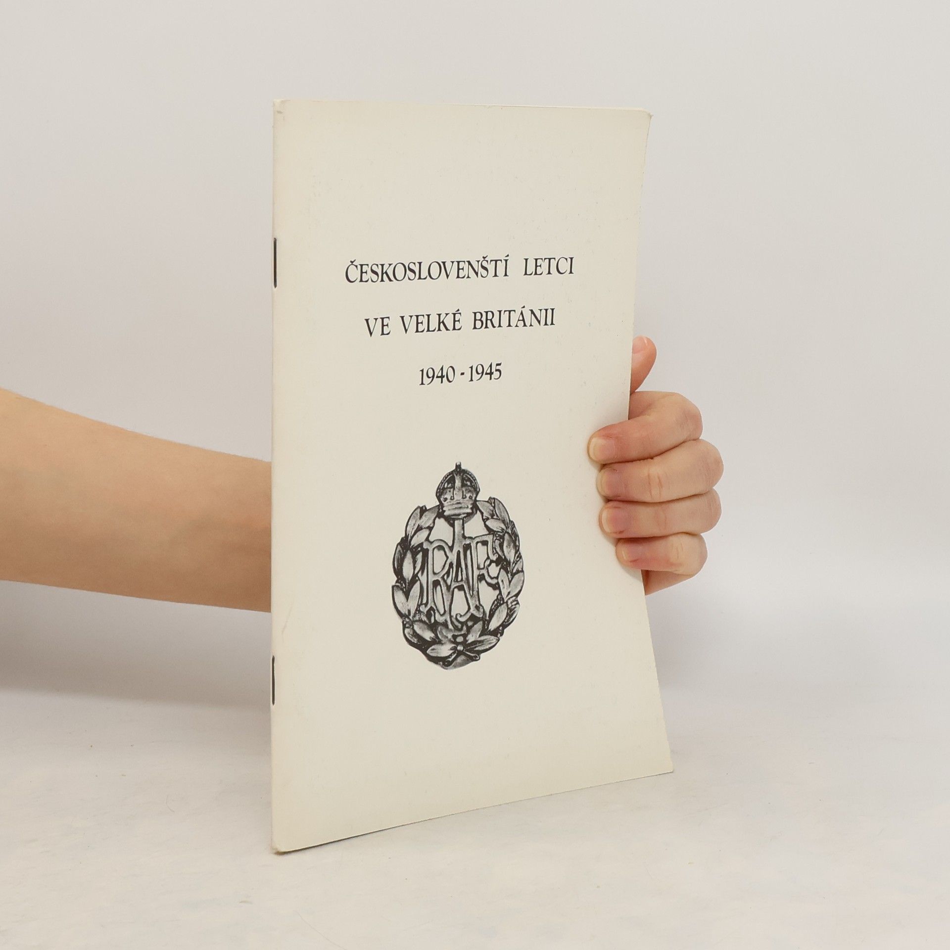 Kolektiv autorů Českoslovenští letci ve Velké Británii 1940 - 1945
