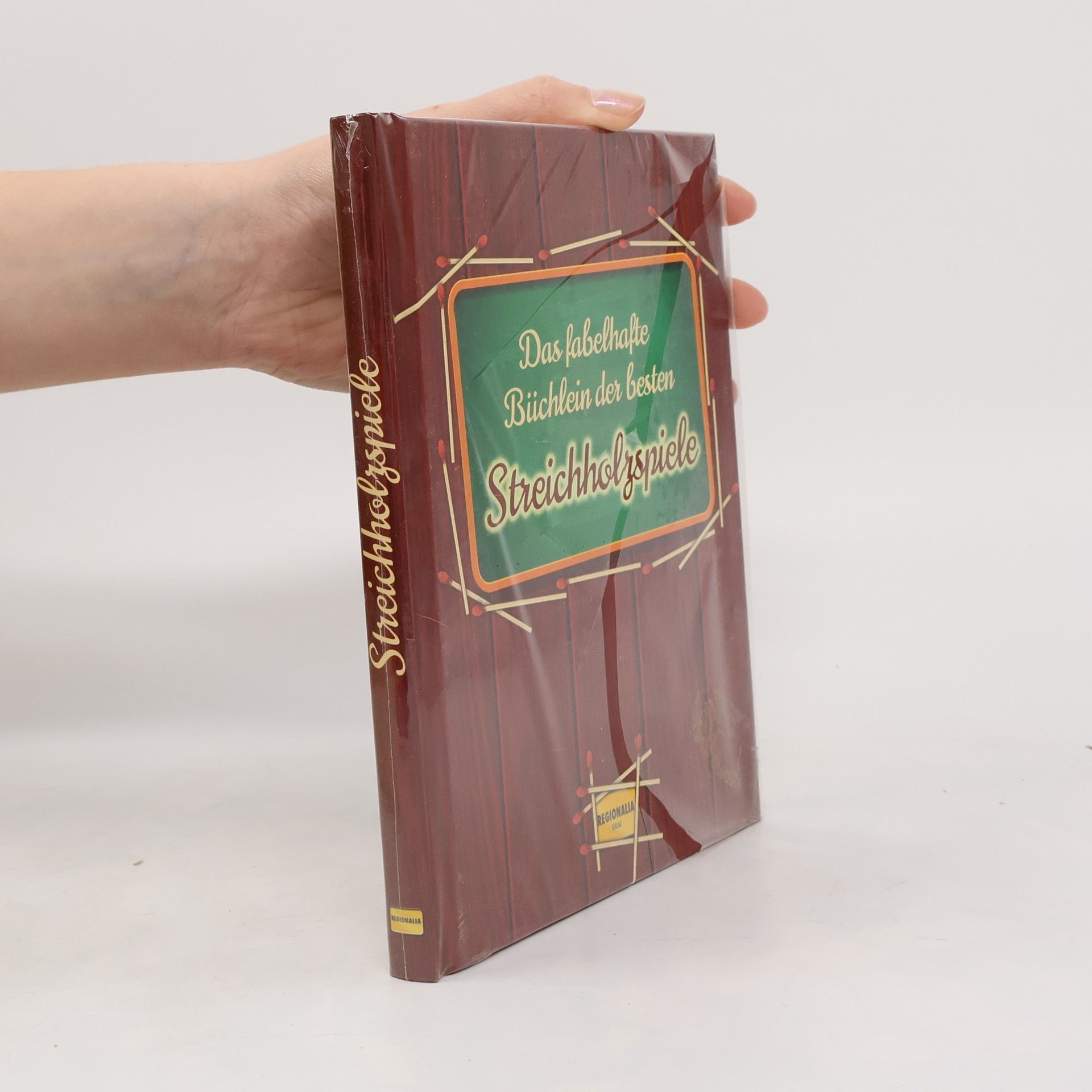Autorenkollektiv Das fabelhafte Büchlein der besten Streichholzspiele