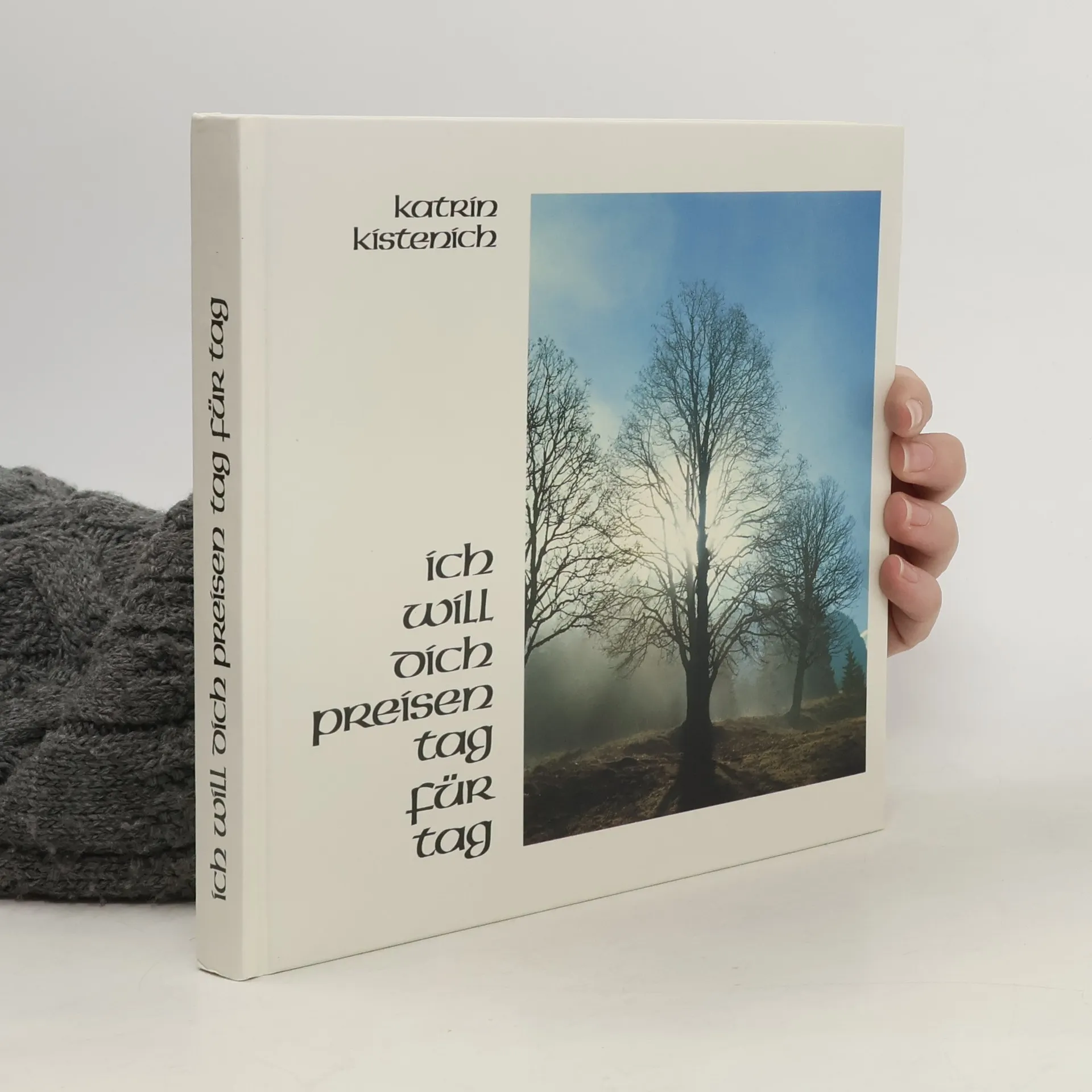Ich will Dich preisen Tag für Tag | Livre | rigide | Katrin Kistenich | DE