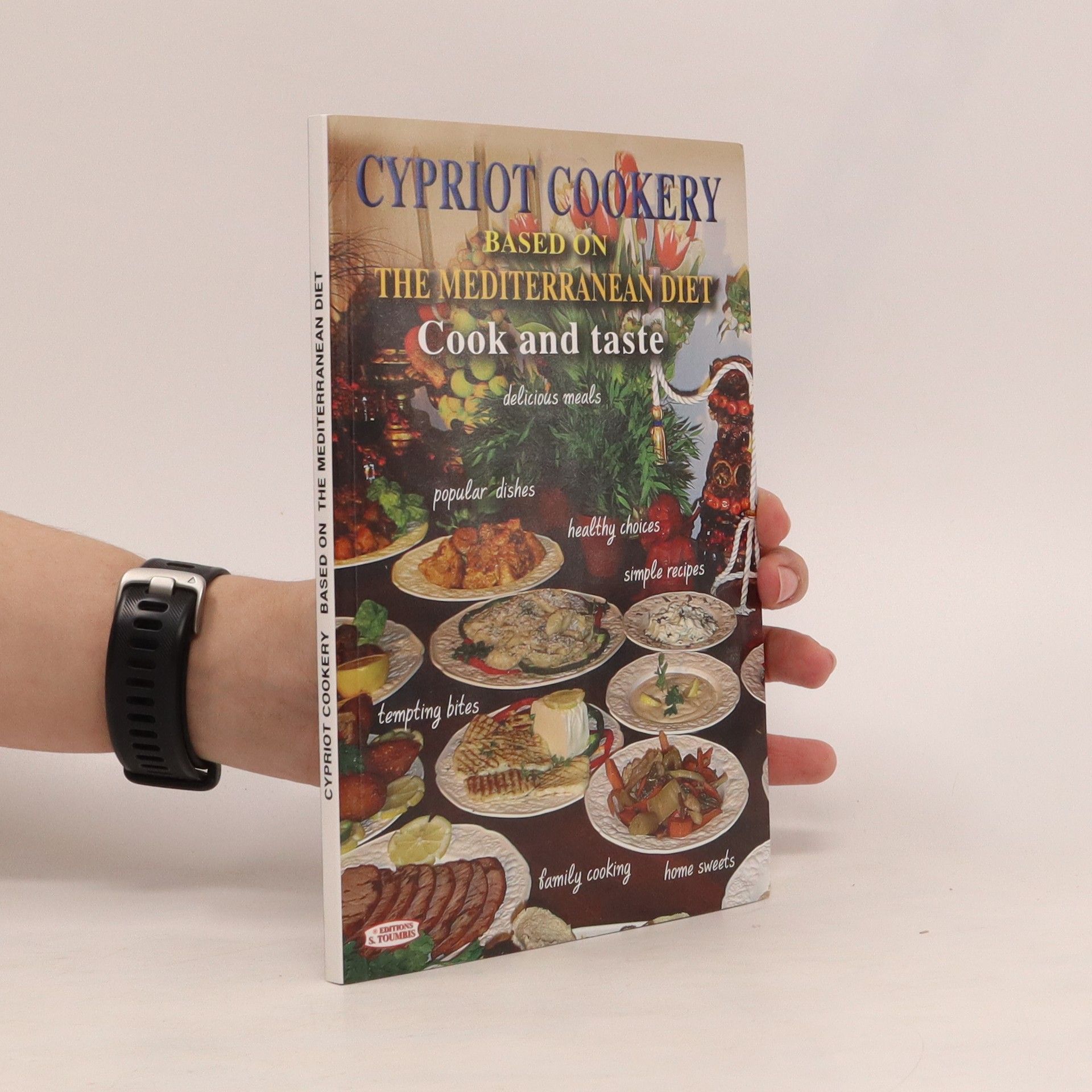 AA.VV. Cypriot Cookery. Based on the Mediterranean Diet. Cook and Taste
