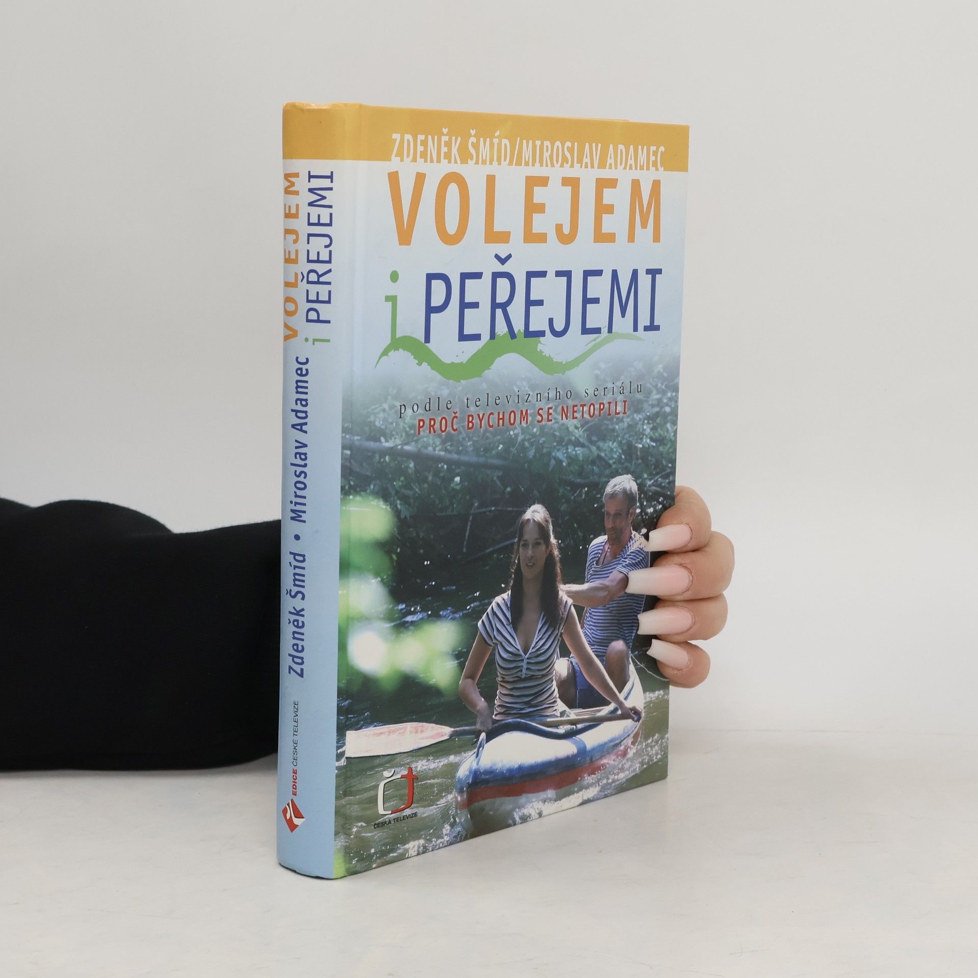 Zdeněk Šmíd Volejem i peřejemi