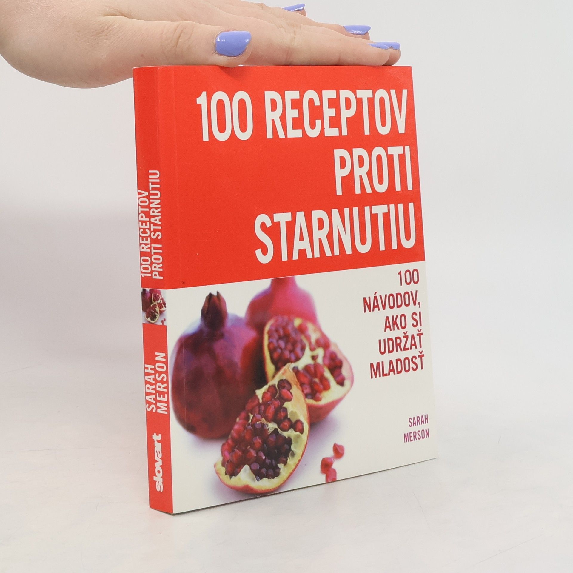Sarah Merson 100 receptov proti starnutiu