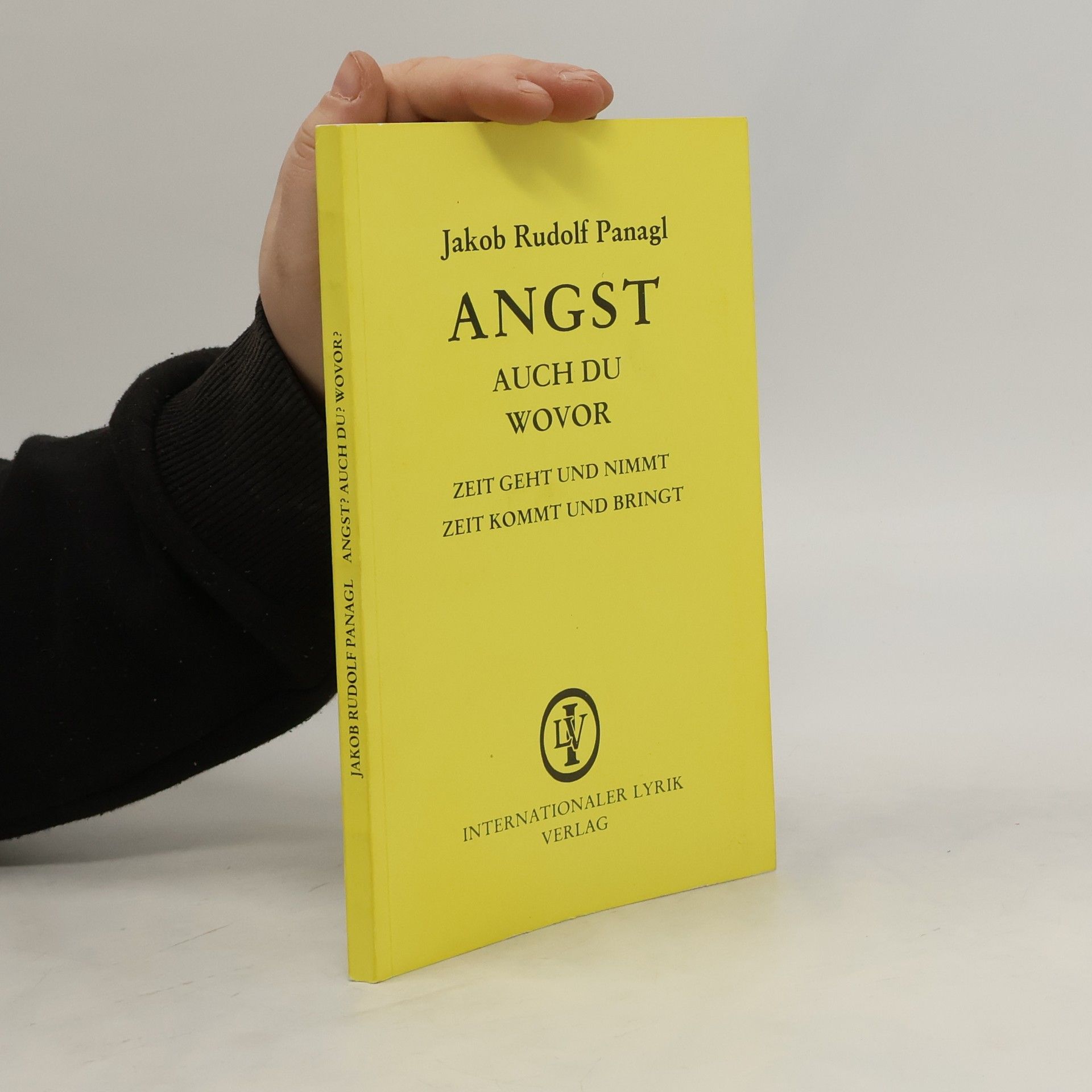 Jakob Rudolf Panagl Angst Auch du Wovor