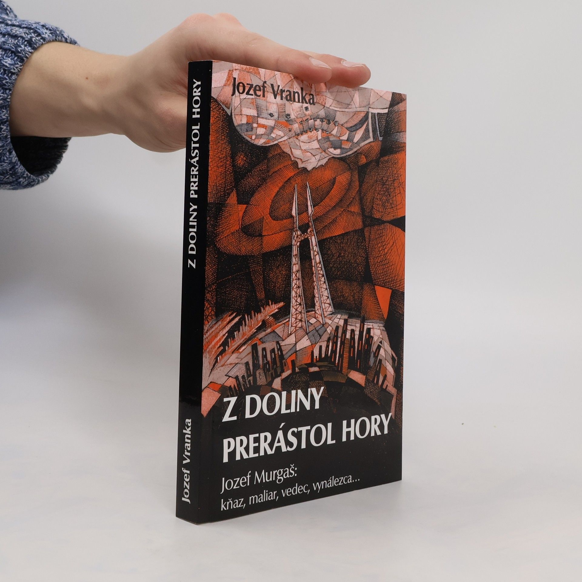 Jozef Vranka Z doliny prerástol hory