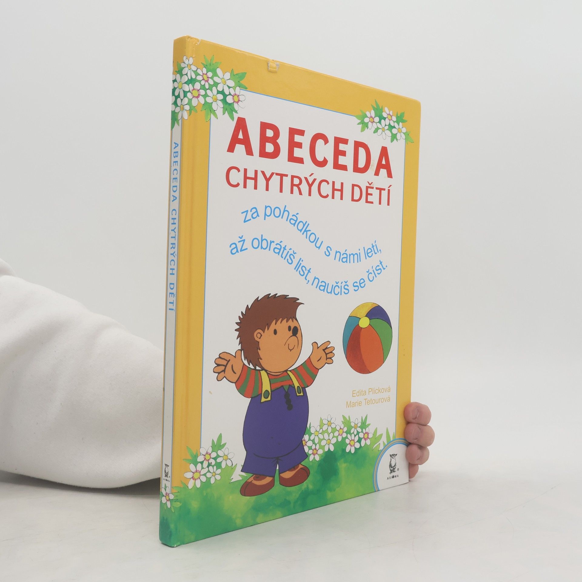 Plicková Edita Abeceda chytrých dětí : za pohádkou s námi letí, až obrátíš list, naučíš se číst