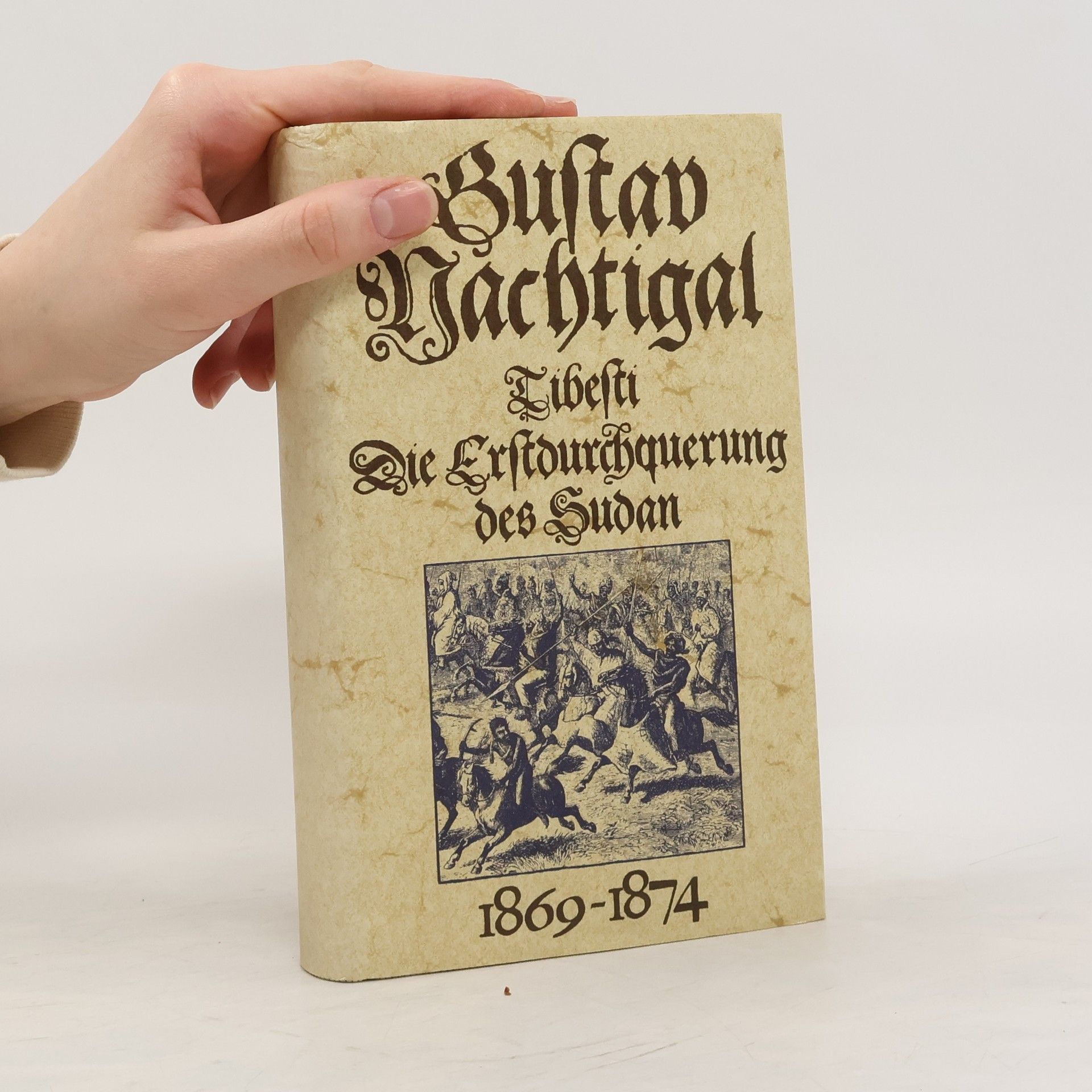 Gustav Nachtigal Die Erstdurchquerung des Sudan 1869-1874