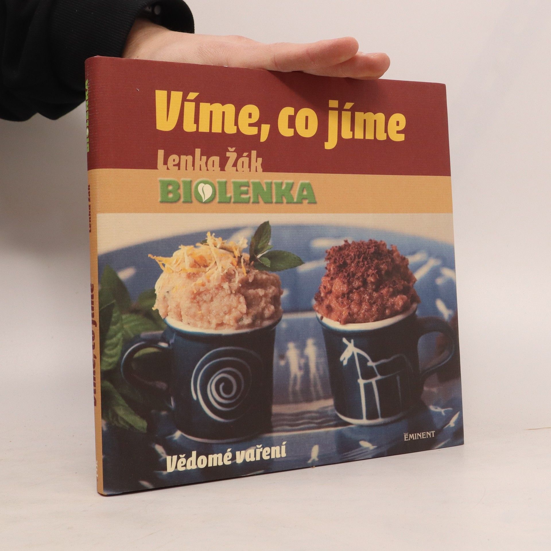 Lenka Žák Víme, co jíme: Vědomé vaření