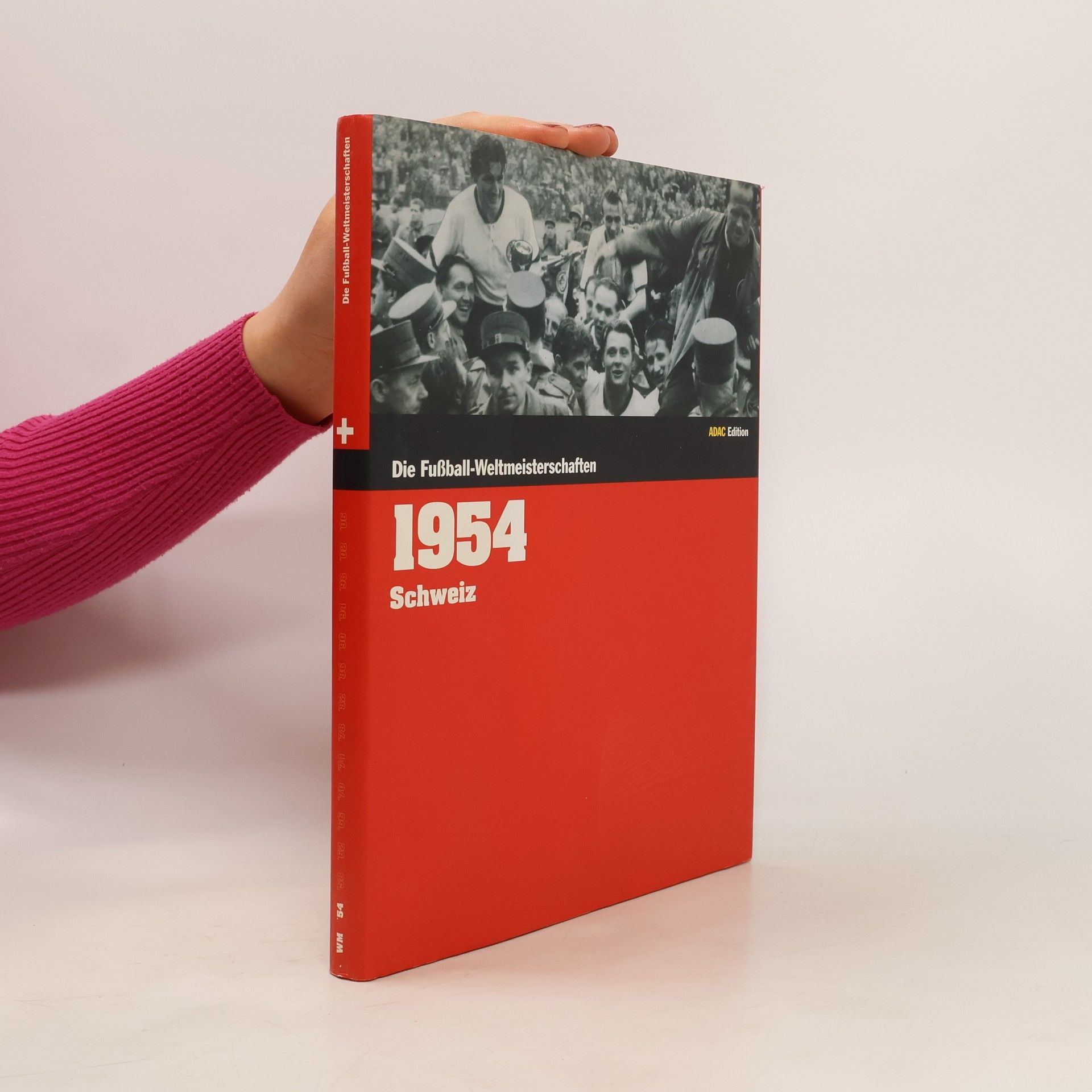 AA.VV. Die Fussball-Weltmeisterschaften 1954 Schweiz