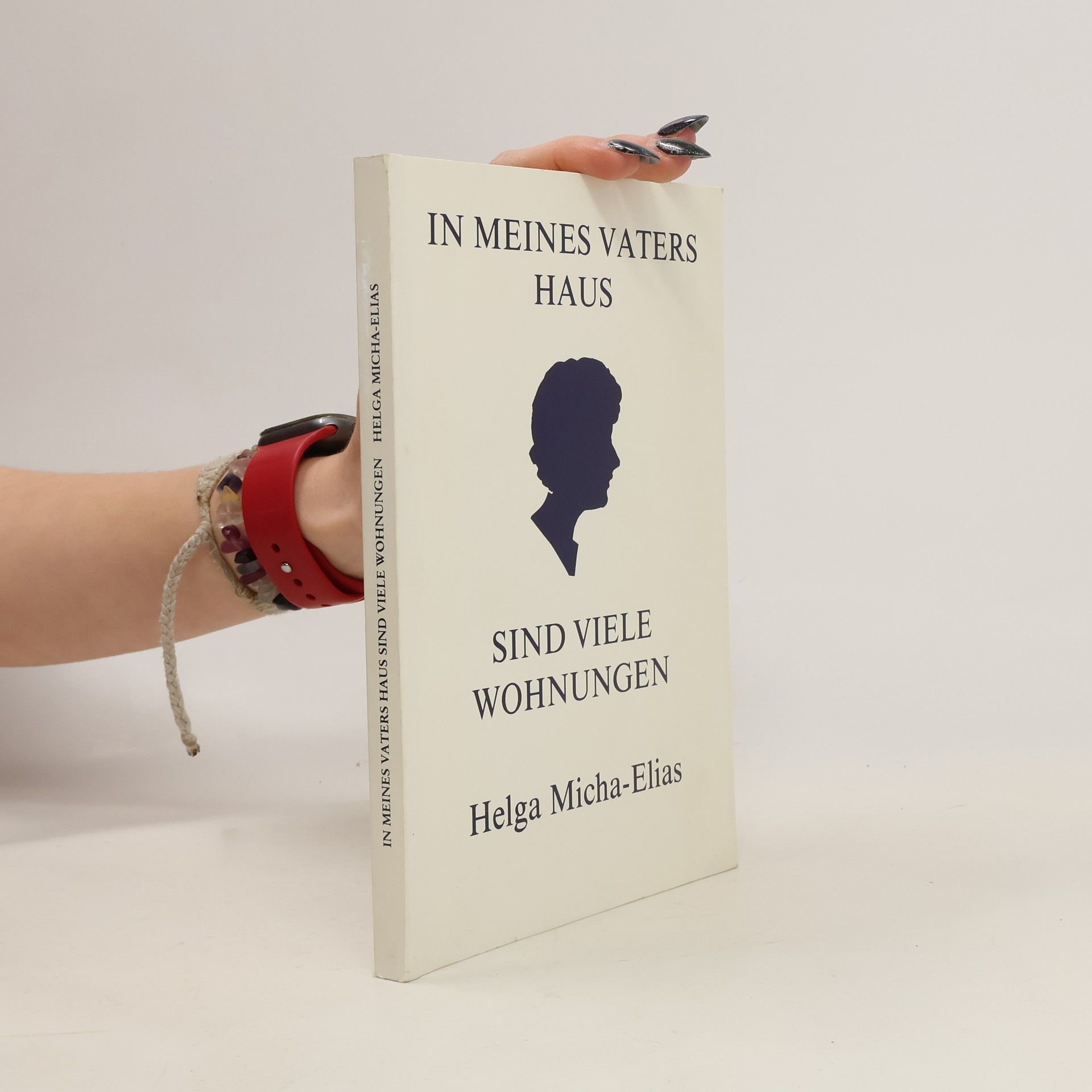Helga Micha-Elias In meines Vaters Haus sind viele Wohnungen