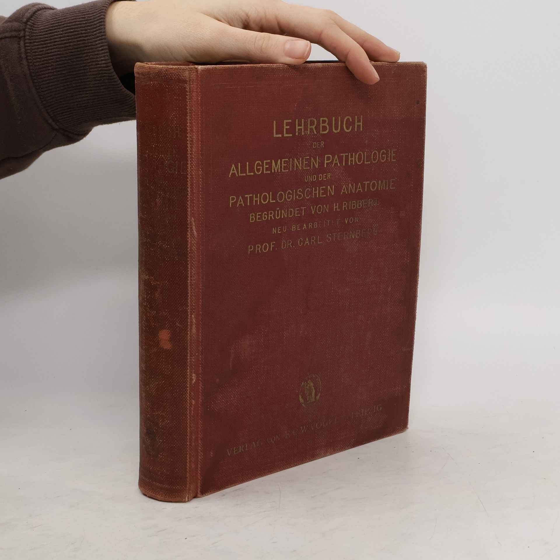Carl Sternberg Lehrbuch der allgemeinen Pathologie und der pathologischen Anatomie